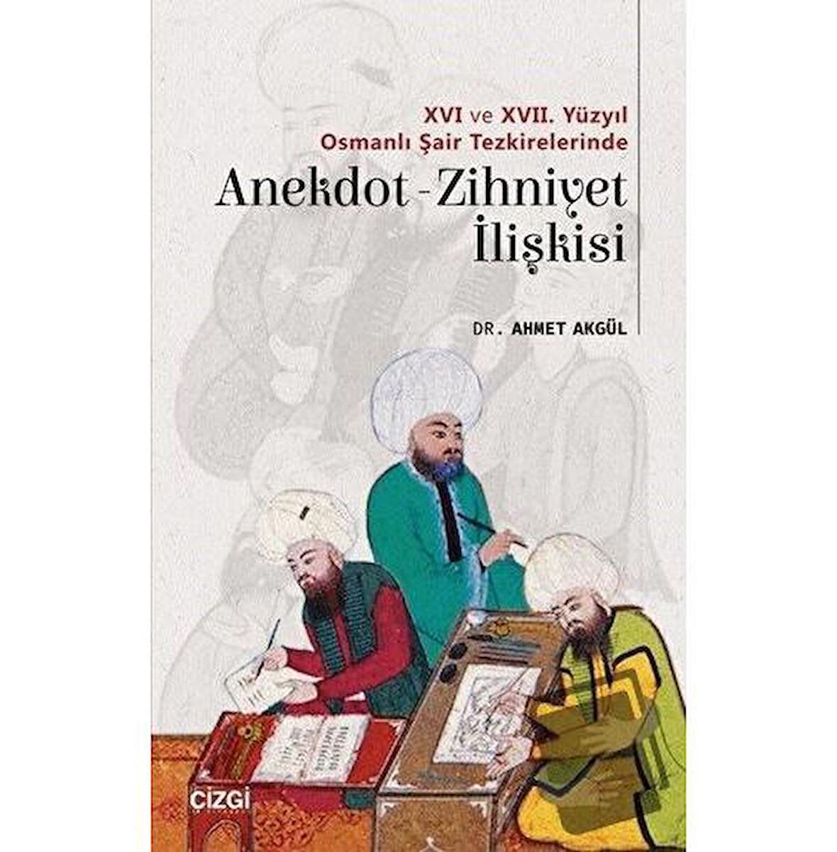 16 ve 17. Yüzyıl Osmanlı Şair Tezkirelerinde Anekdot-Zihniyet İlişkisi