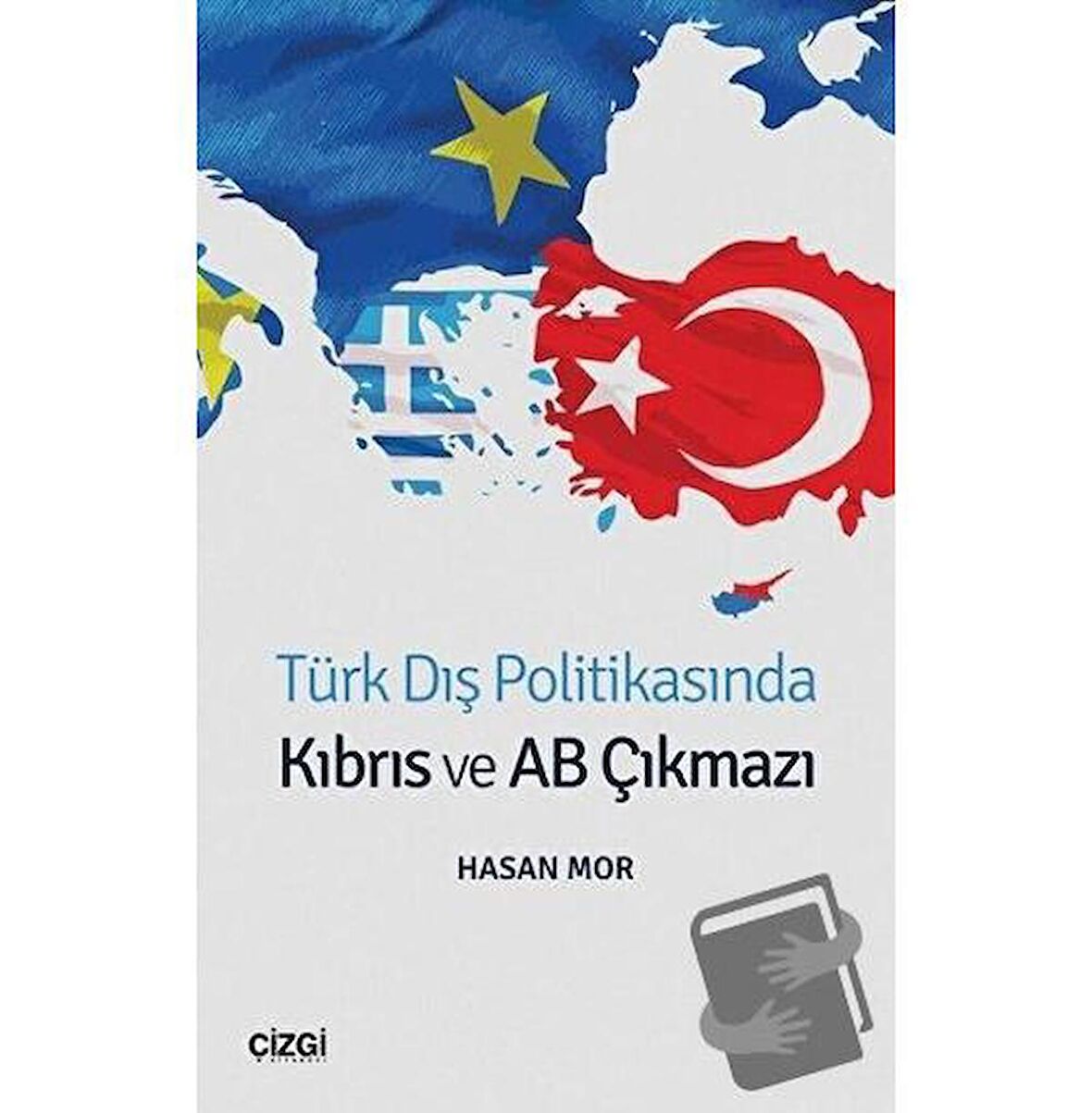 Türk Dış Politikasında Kıbrıs ve AB Çıkmazı