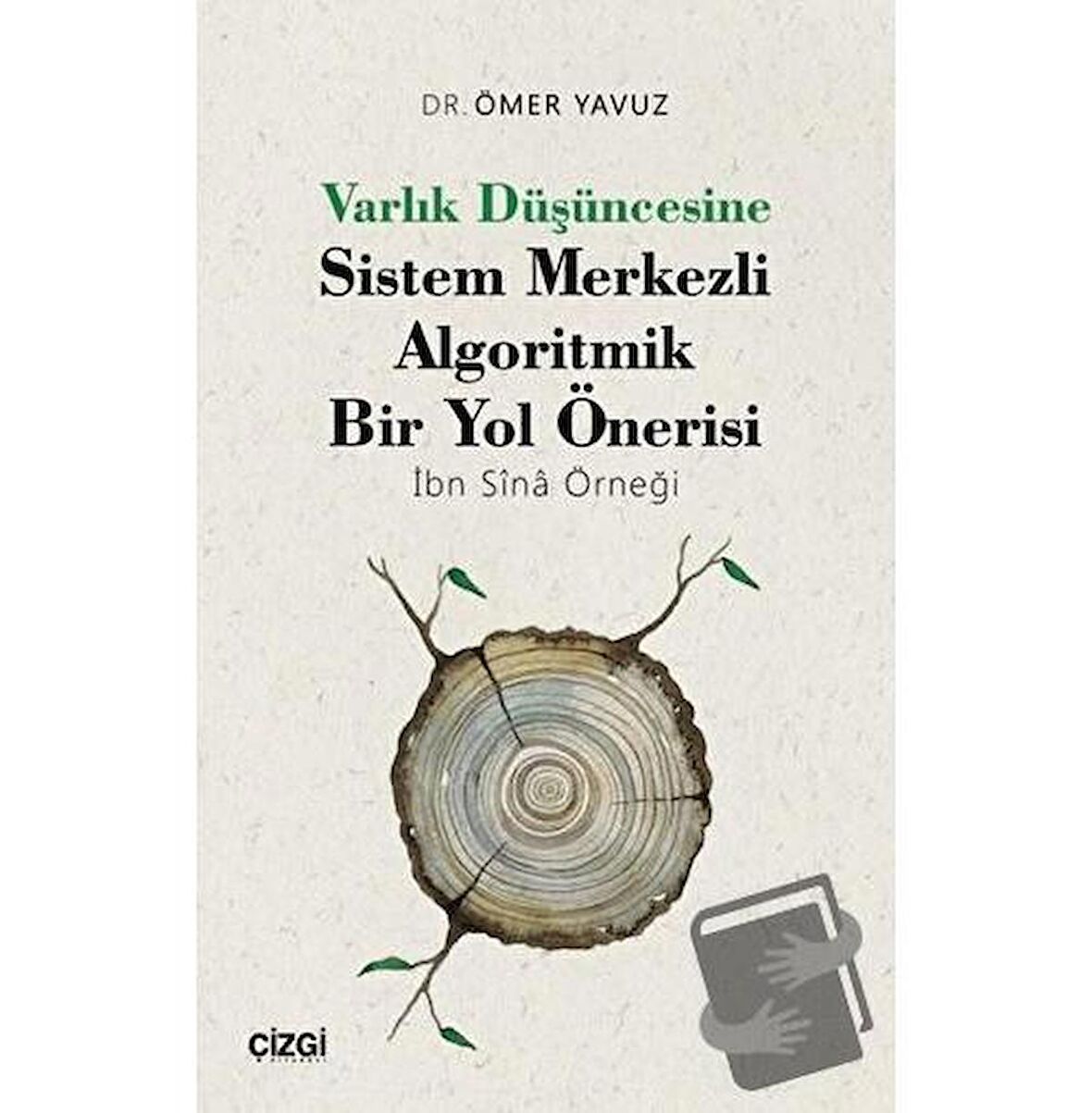 Varlık Düşüncesine Sistem Merkezli Algoritmik Bir Yol Önerisi