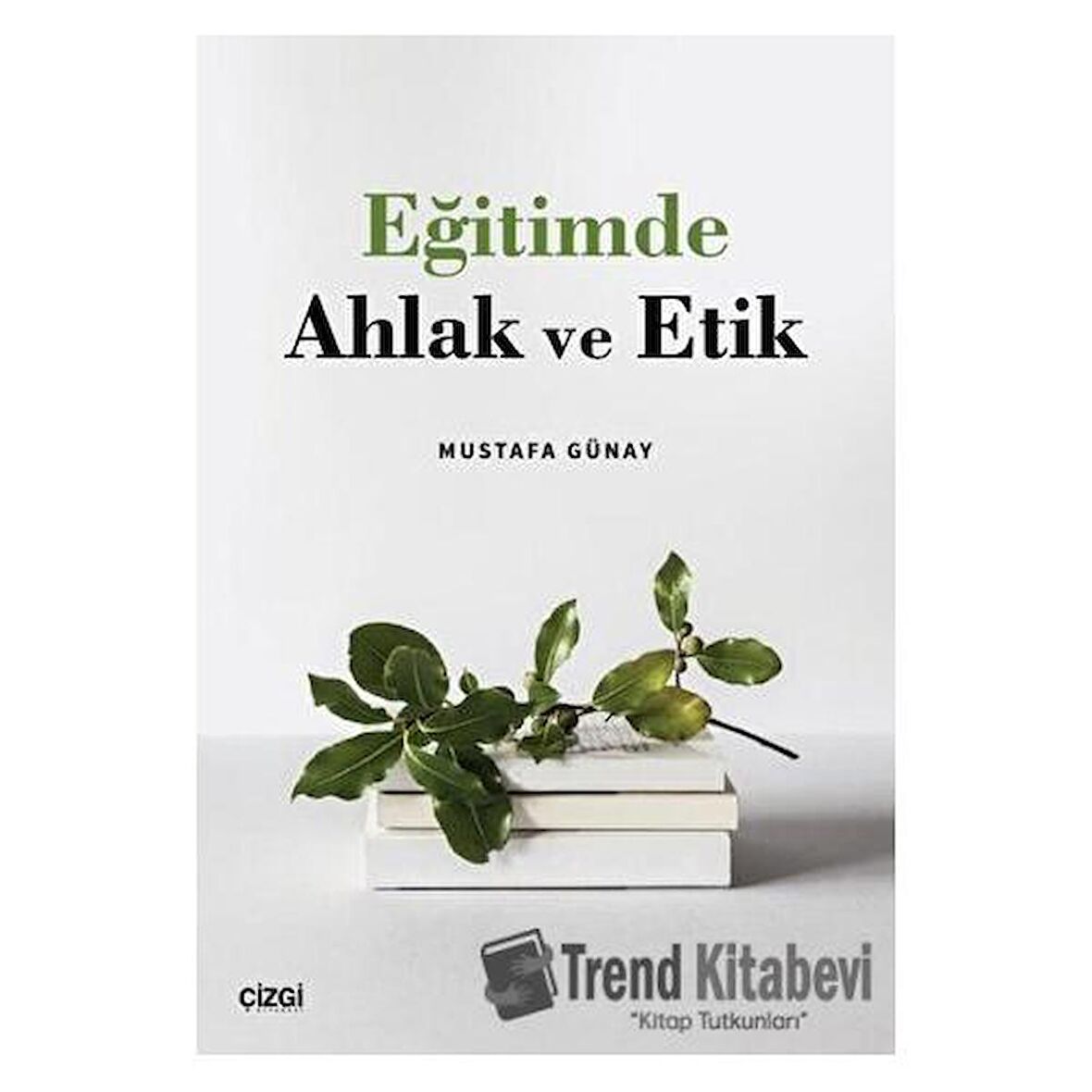 Eğitimde Ahlak ve Etik