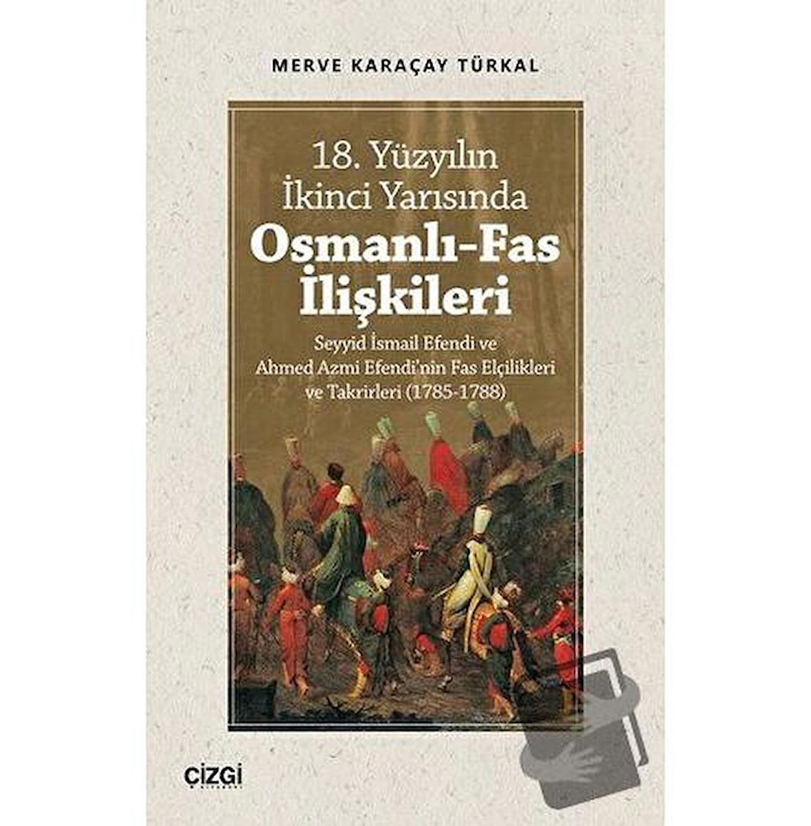 18. Yüzyılın İkinci Yarısında Osmanlı-Fas İlişkileri