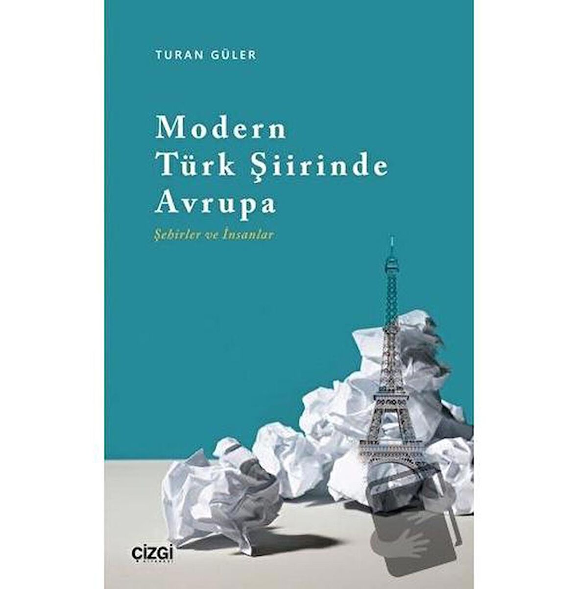 Modern Türk Şiirinde Avrupa (Şehirler ve İnsanlar)