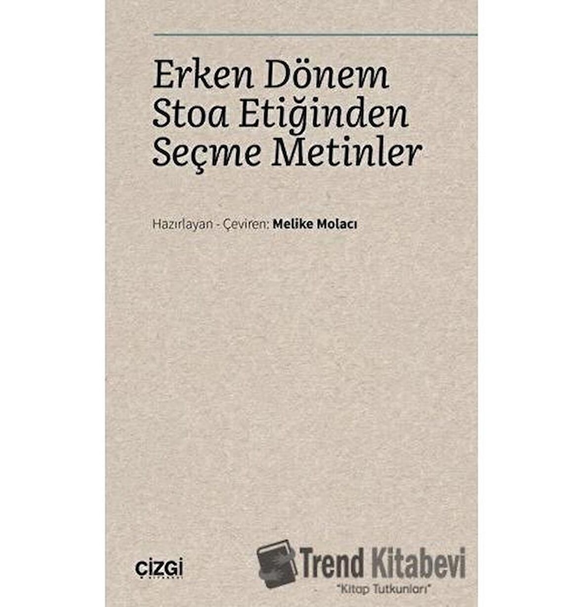 Erken Dönem Stoa Etiğinden Seçme Metinler