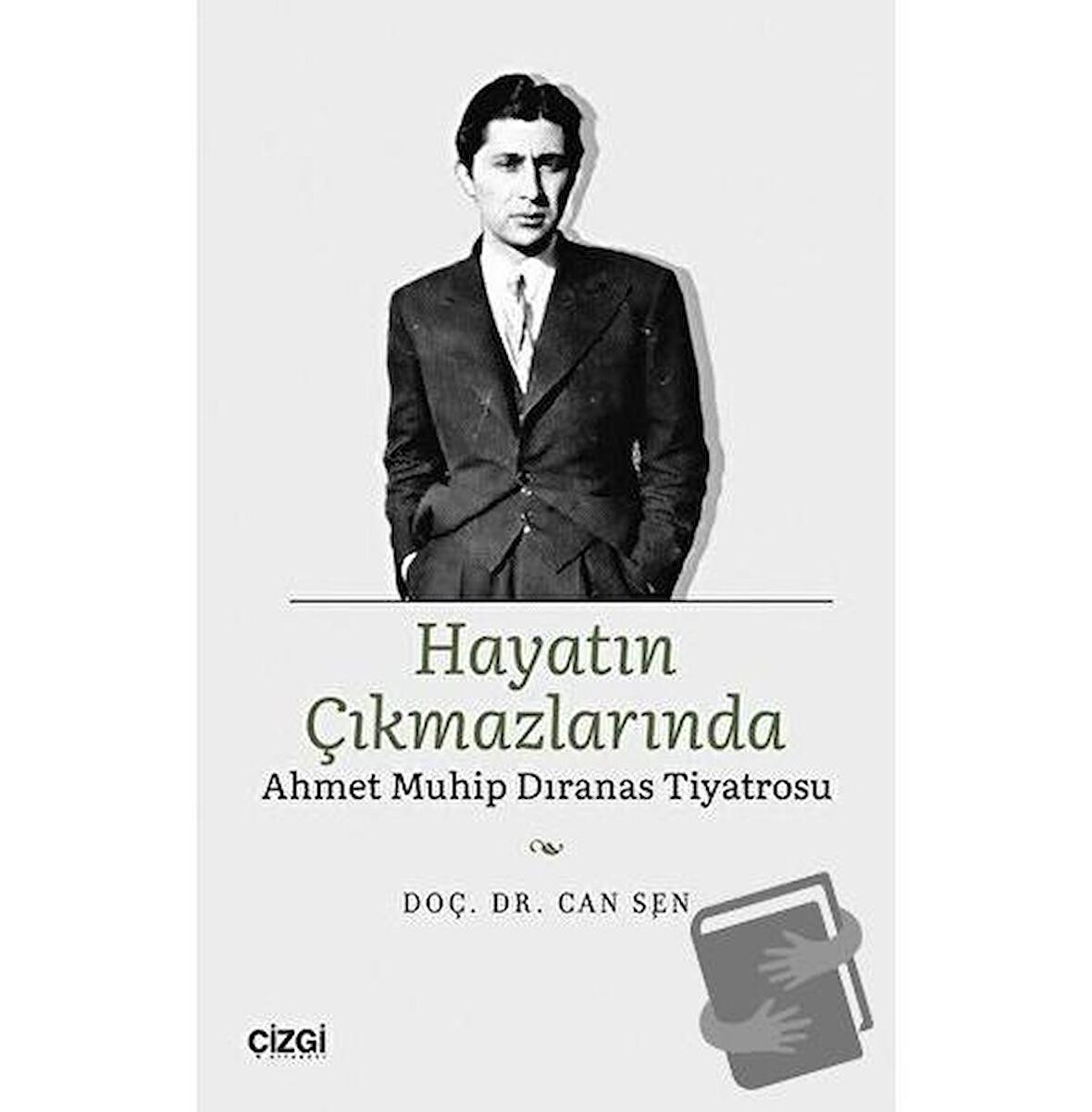 Hayatın Çıkmazlarında Ahmet Muhip Dıranas Tiyatrosu