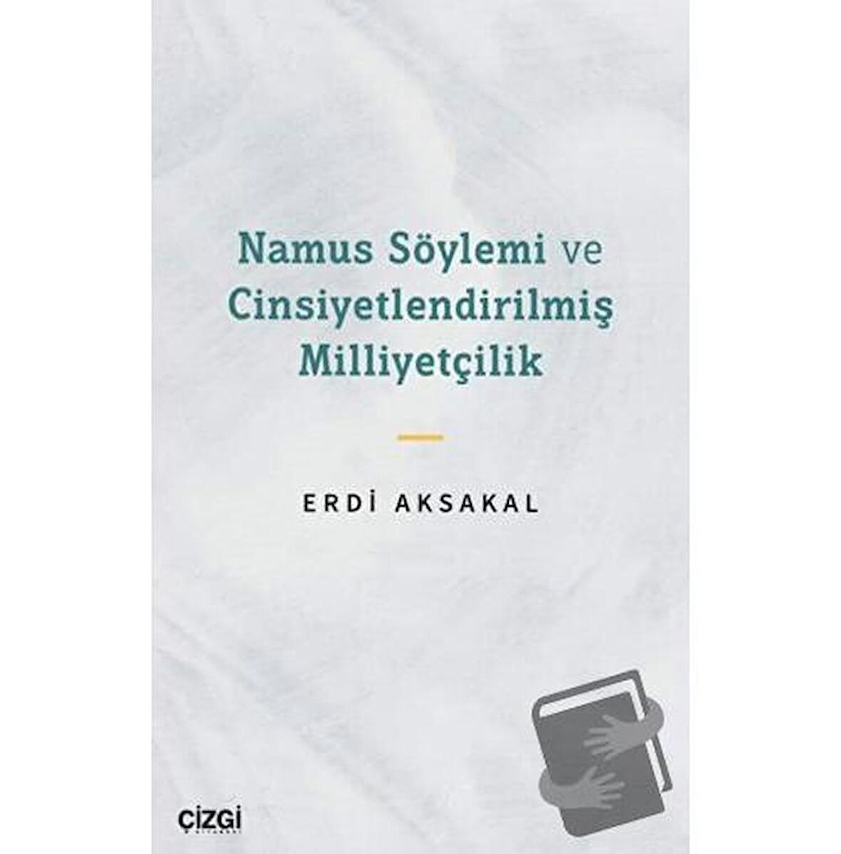 Namus Söylemi ve Cinsiyetlendirilmiş Milliyetçilik