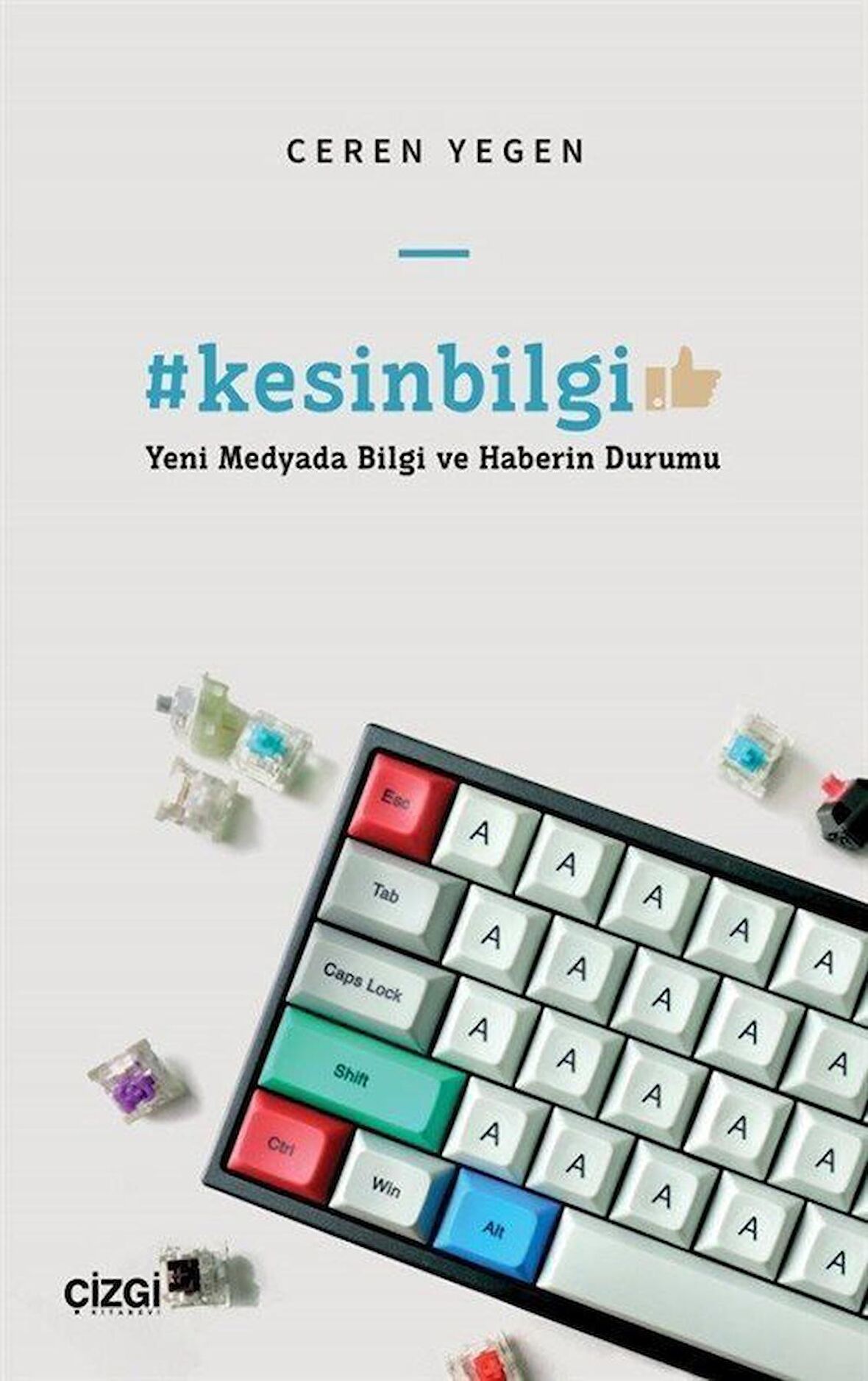 #kesinbilgi - Yeni Medyada Bilgi ve Haberin Durumu