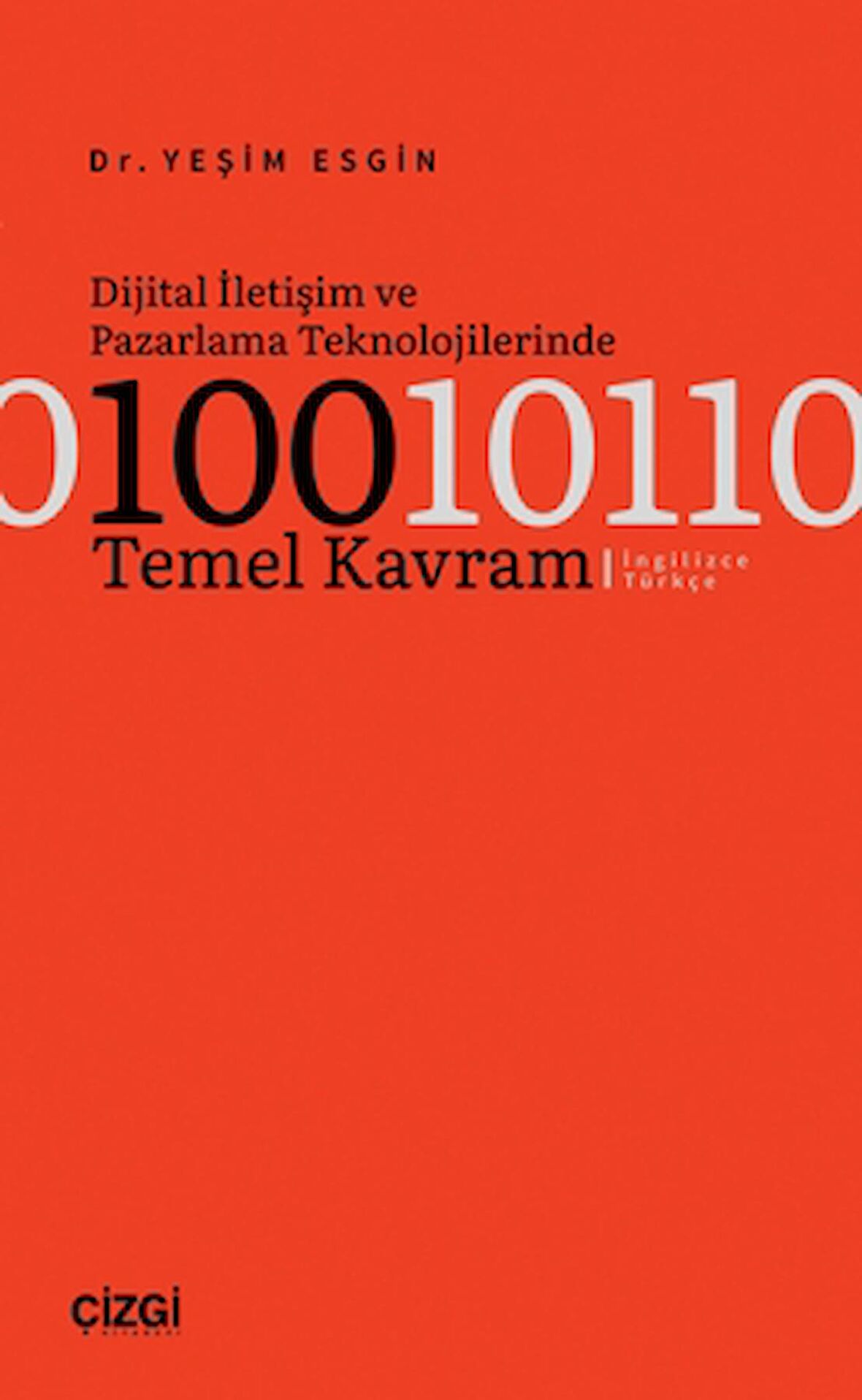 Dijital İletişim ve Pazarlama Teknolojilerinde 100 Temel Kavram