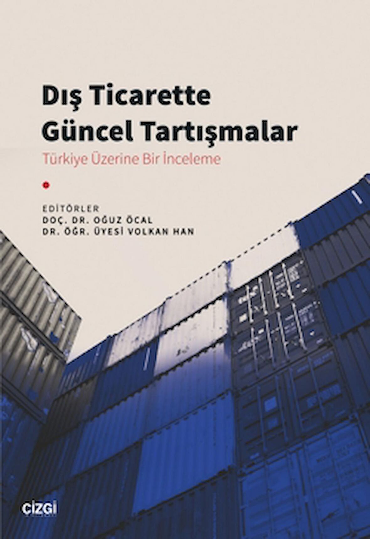 Dış Ticarette Güncel Tartışmalar