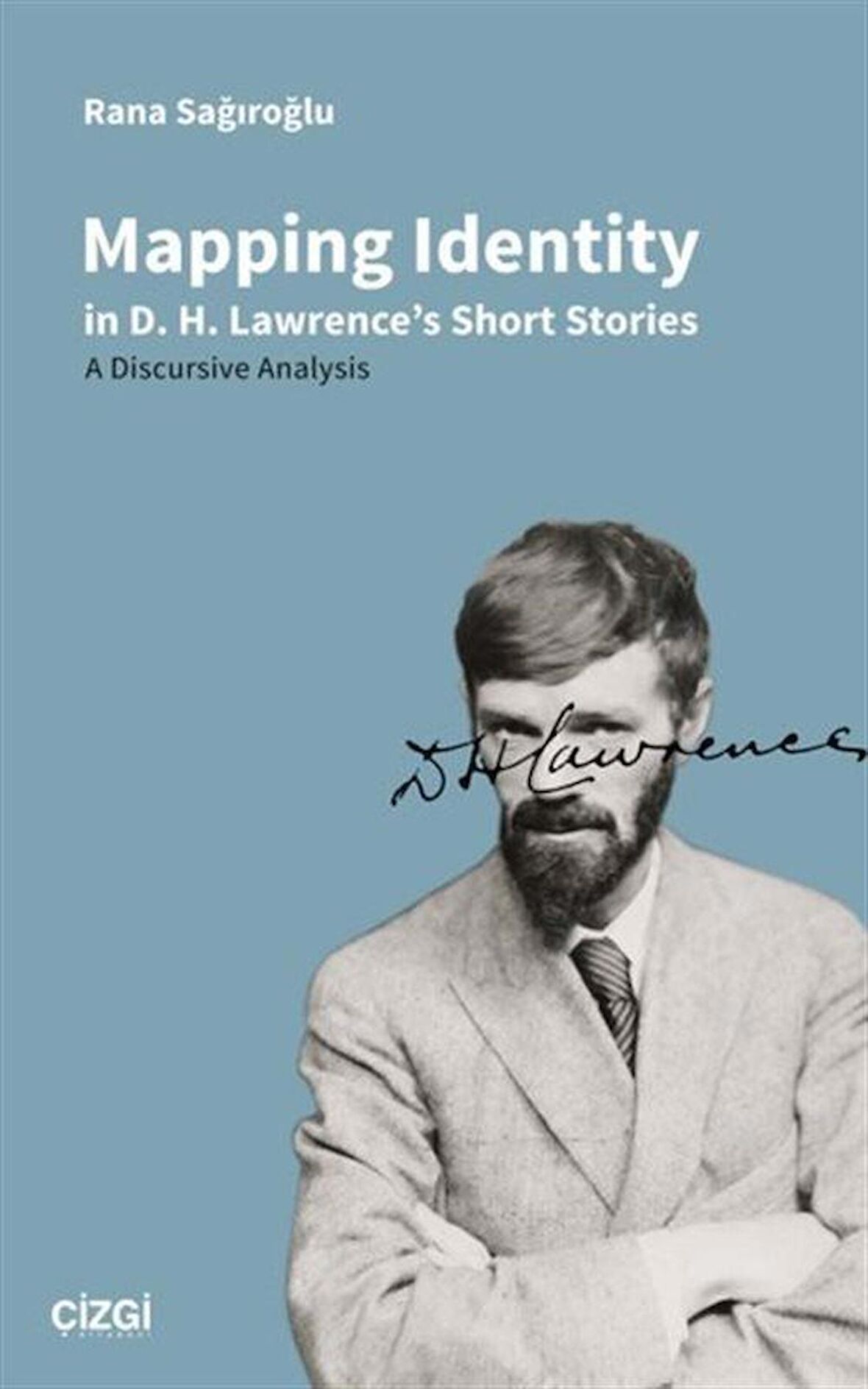 Mapping Identity in D.H. Lawrence's Short Stories - A Discursive Analysis