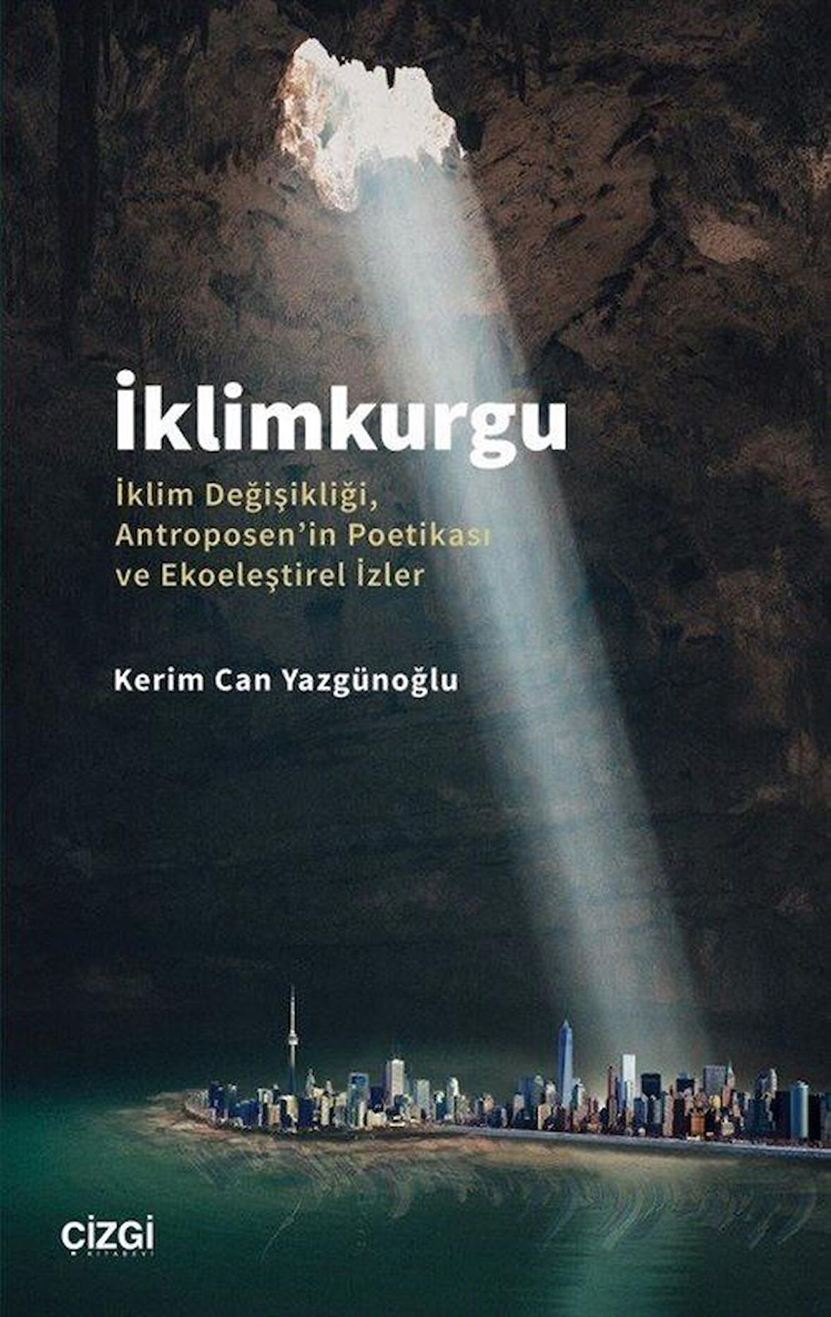 İklimkurgu - İklim Değişikliği, Antroposen'in Poetikası ve Ekoeleştirel İzler