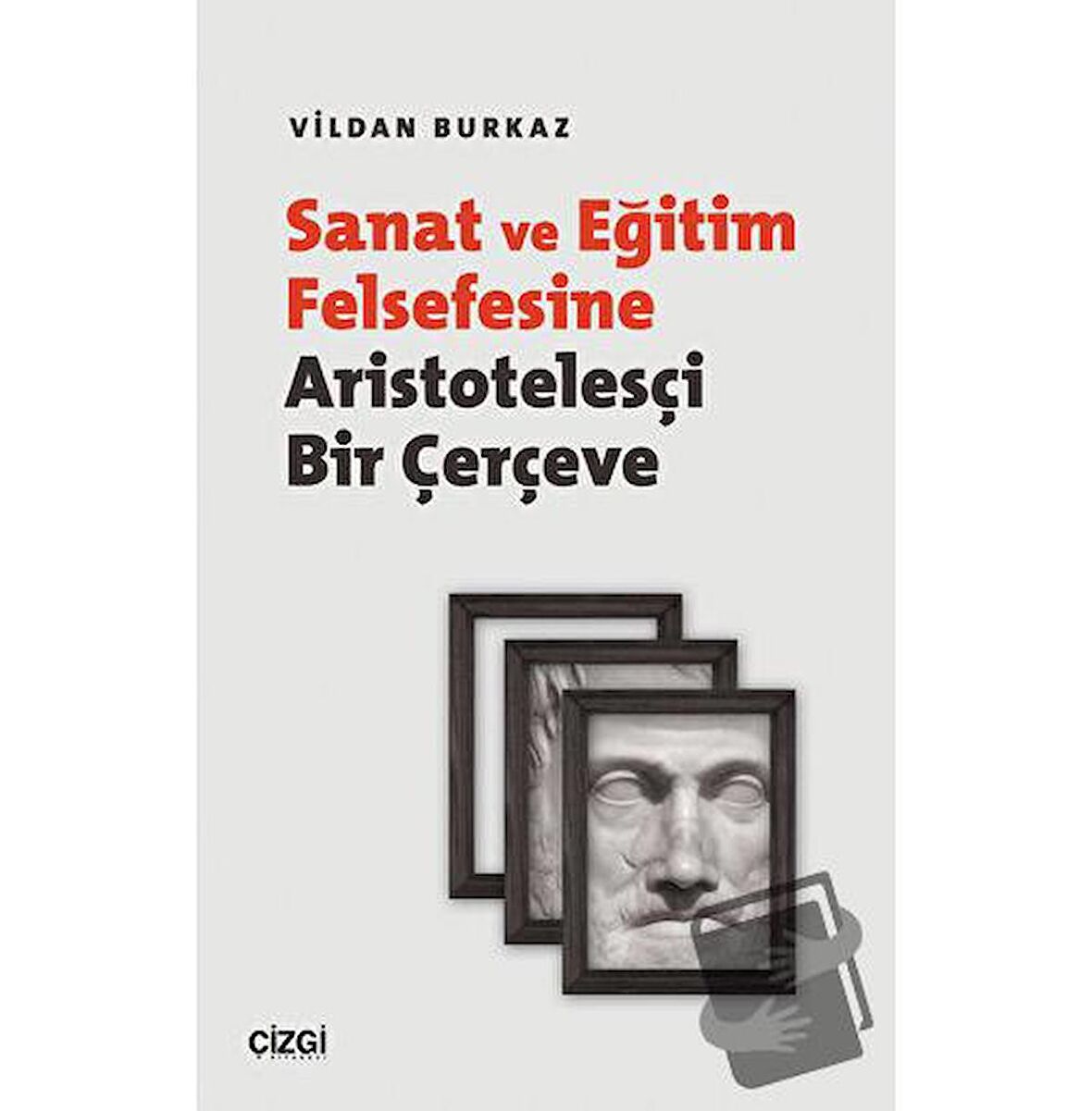 Sanat ve Eğitim Felsefesine Aristotelesçi Bir Çerçeve