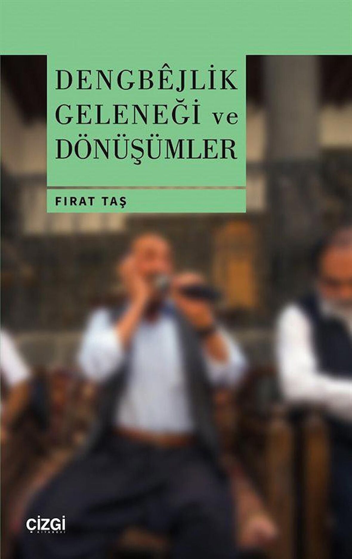 Dengbejlik Geleneği ve Dönüşümler