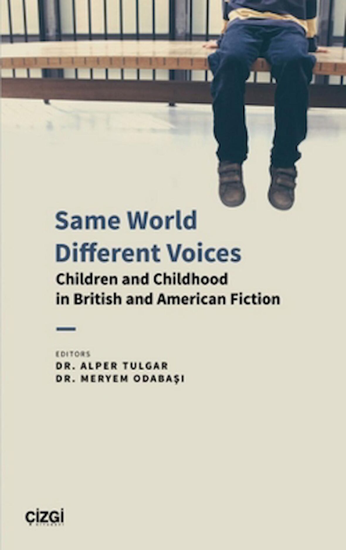 Same World Different Voices - Children and Childhood in British and American Fiction