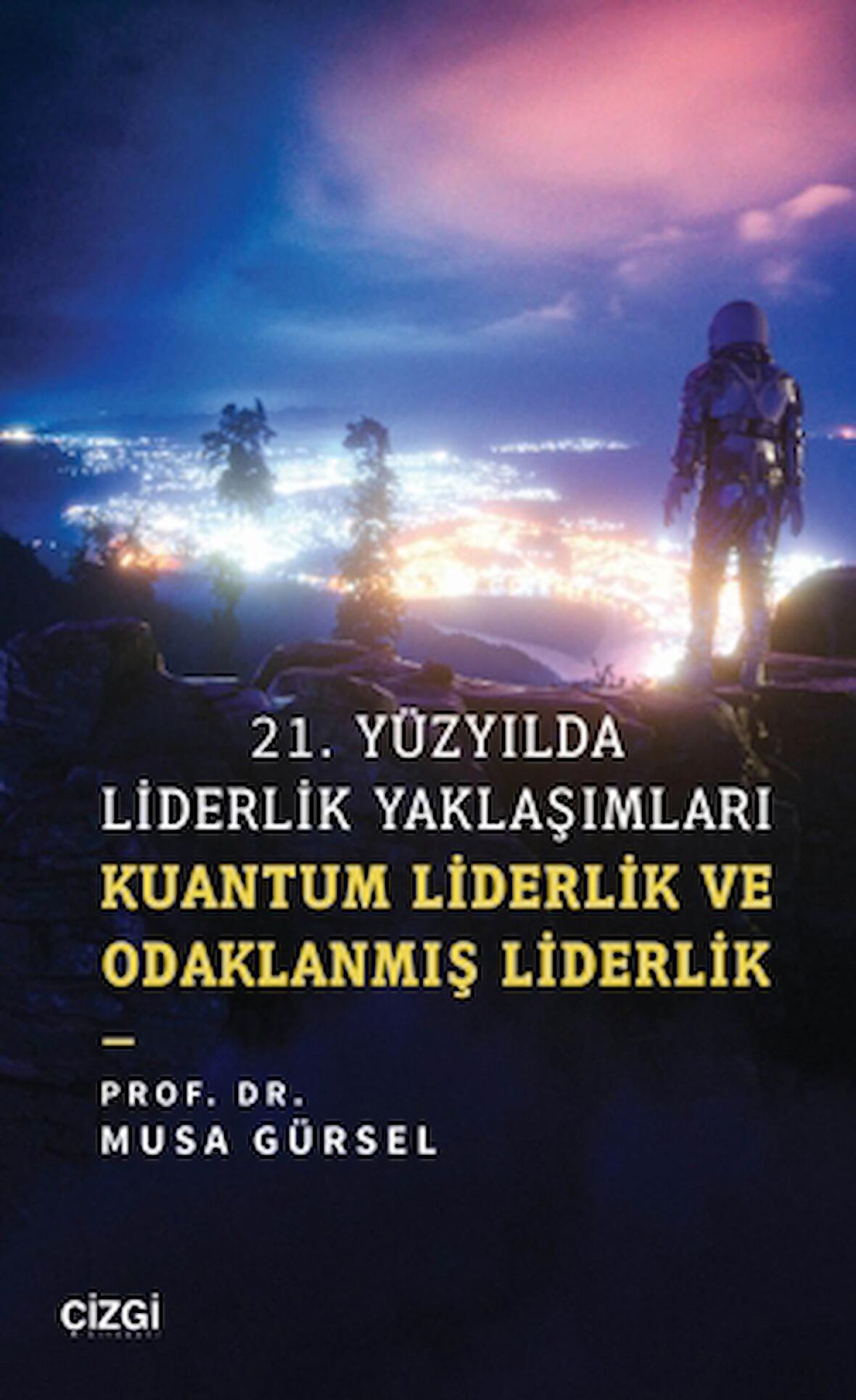 21. Yüzyılda Liderlik Yaklaşımları