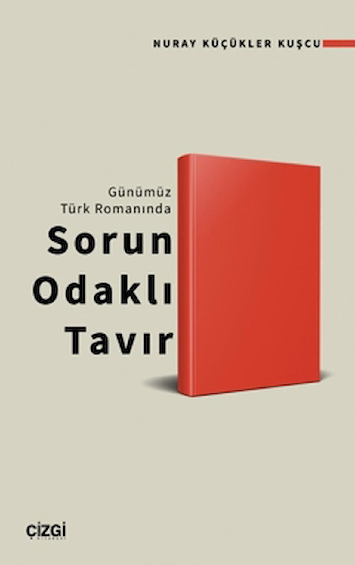 Günümüz Türk Romanında Sorun Odaklı Tavır