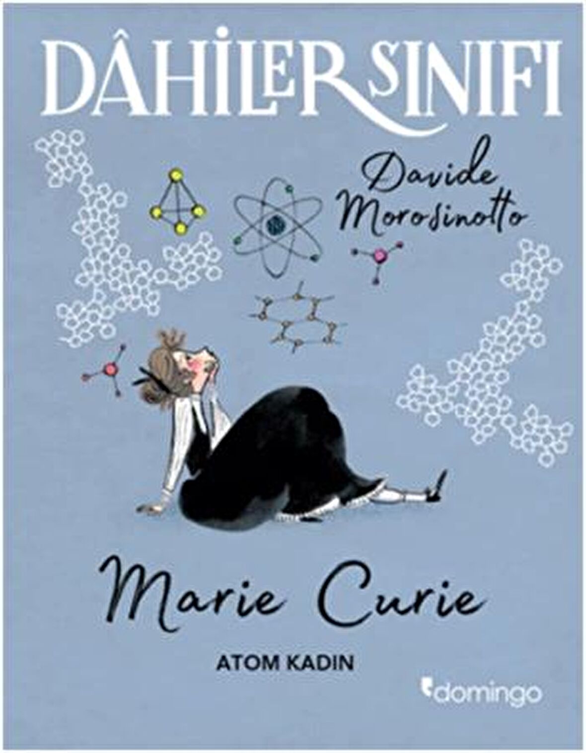 Dahiler Sınıfı: Marie Curie - Atom Kadın