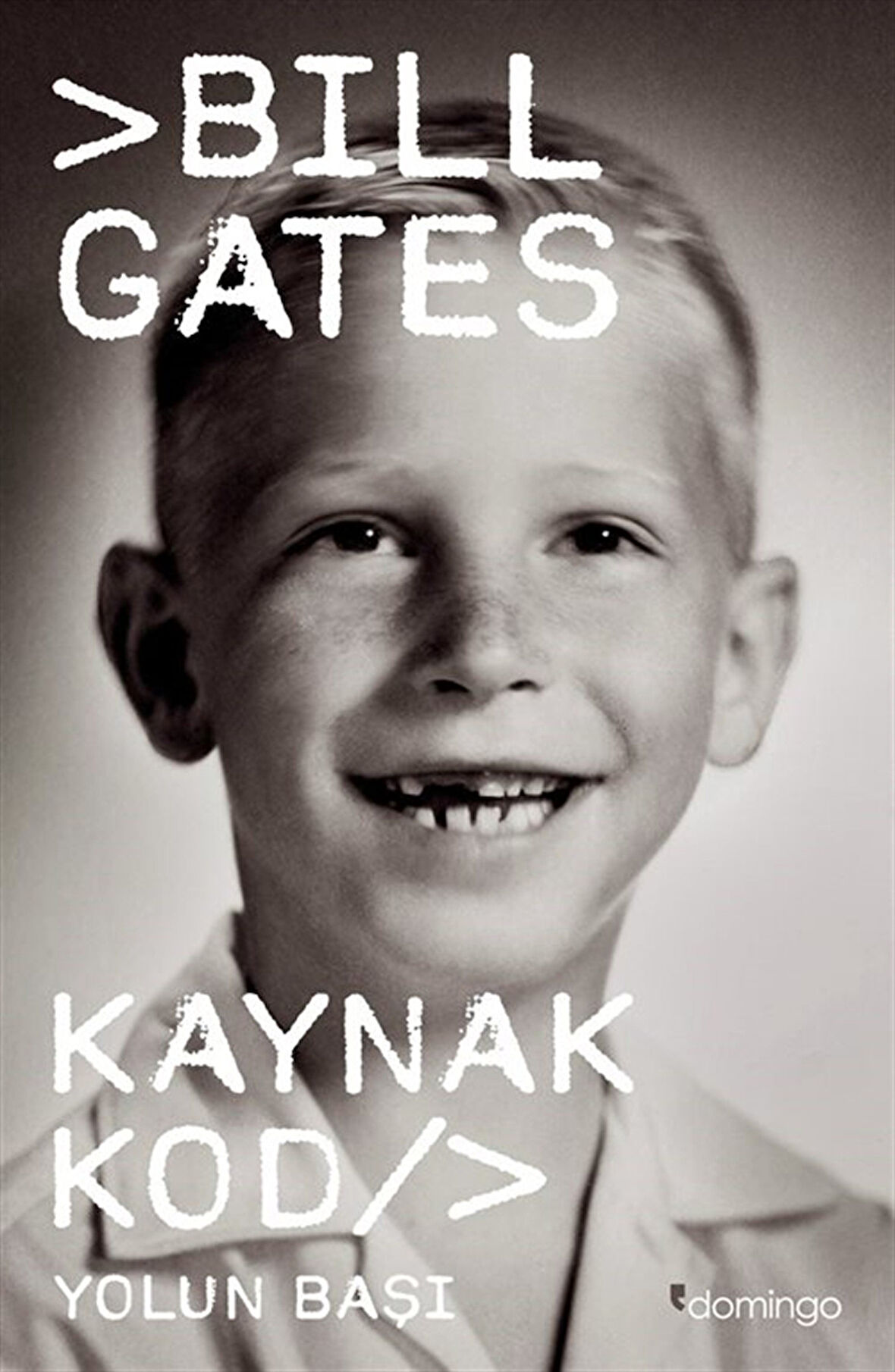 Kaynak Kod: Yolun Başı / Bill Gates