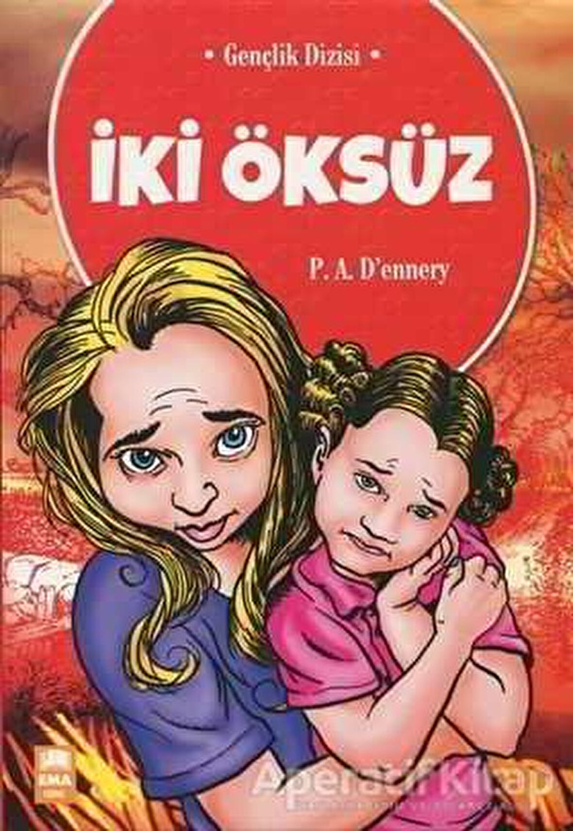 İki Öksüz - A. Dennery - Ema Genç Yayınevi