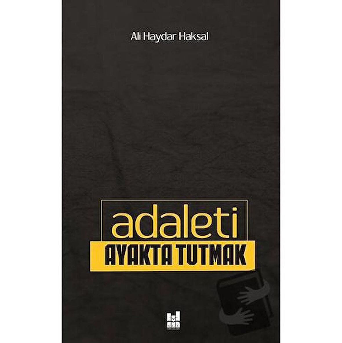 Adaleti Ayakta Tutmak