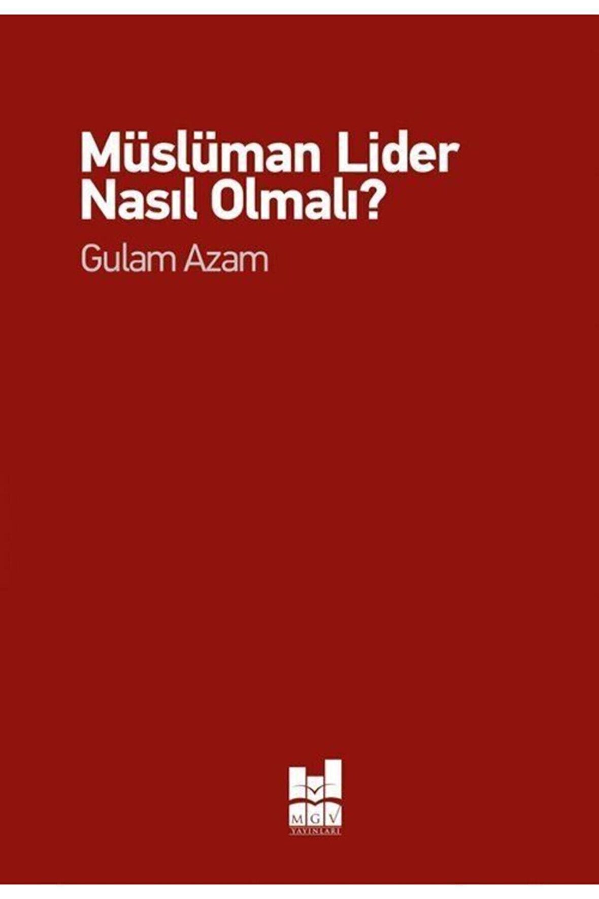 Müslüman Lider Nasıl Olmalı?