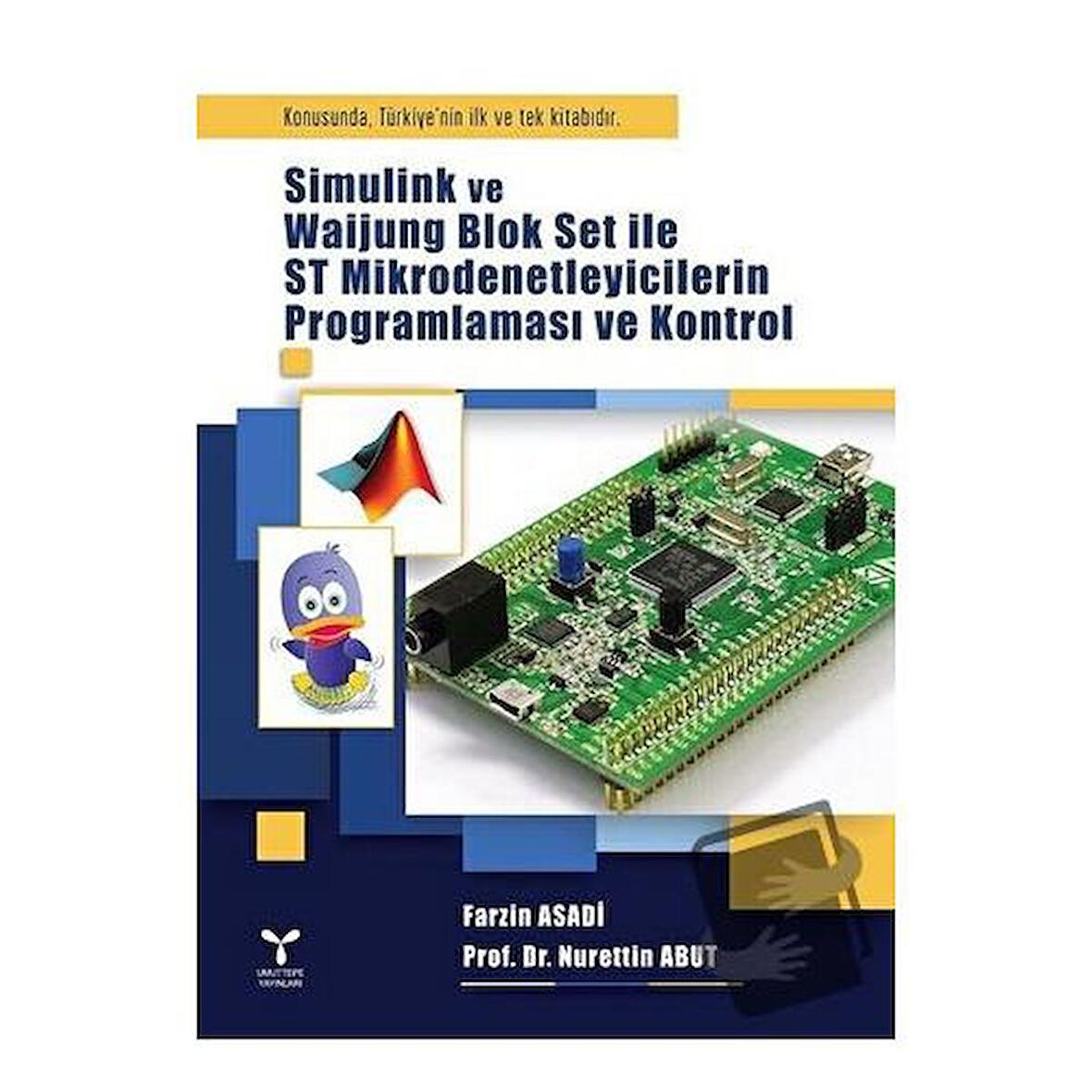 Simulink ve Waijung Blok Set ile ST Mikrodenetleyicilerin Programlaması ve Kontrol