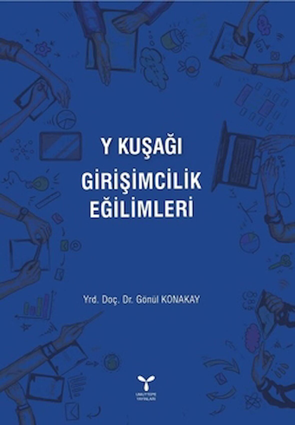 Y Kuşağı Girişimcilik Eğilimleri