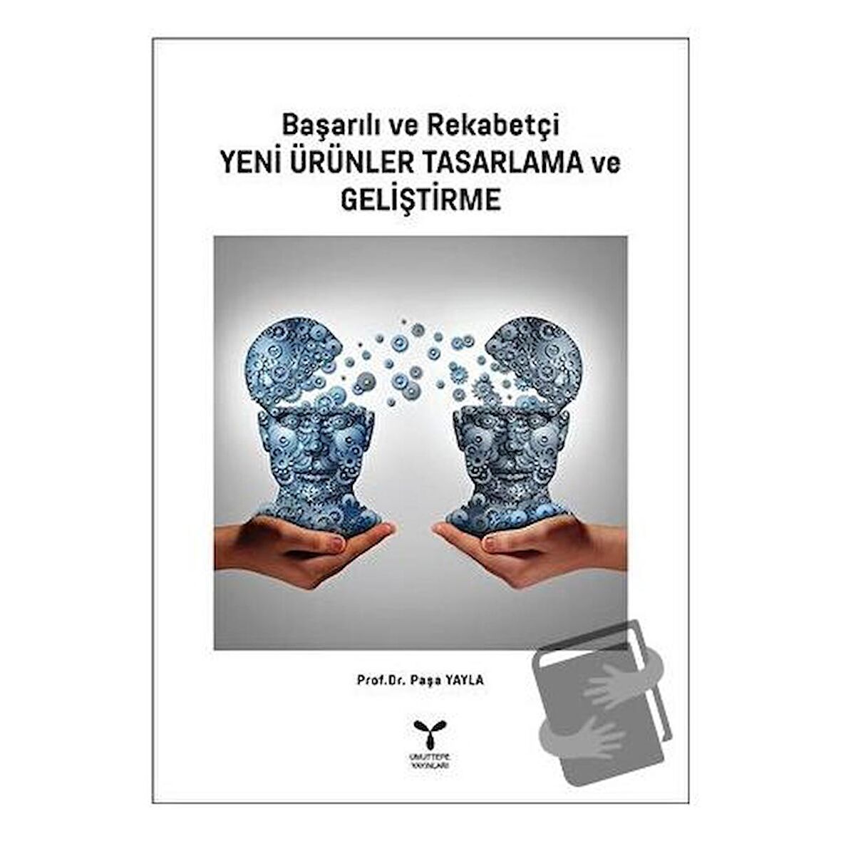 Başarılı ve Rekabetçi Yeni Ürünler Tasarlama ve Geliştirme