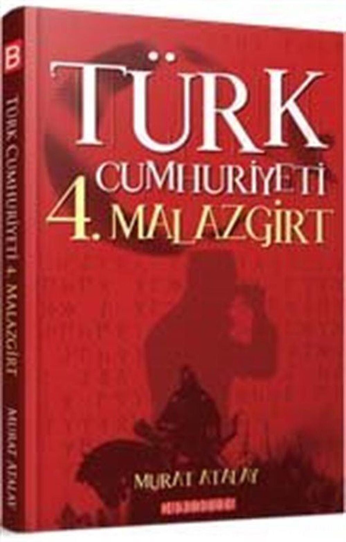 Türk Cumhuriyeti 4. Malazgirt