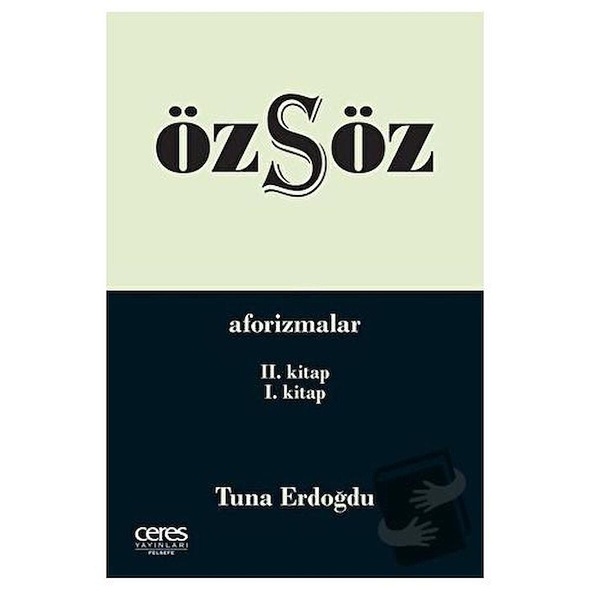 Özsöz - Aforizmalar (2.Kitap - 1.Kitap)