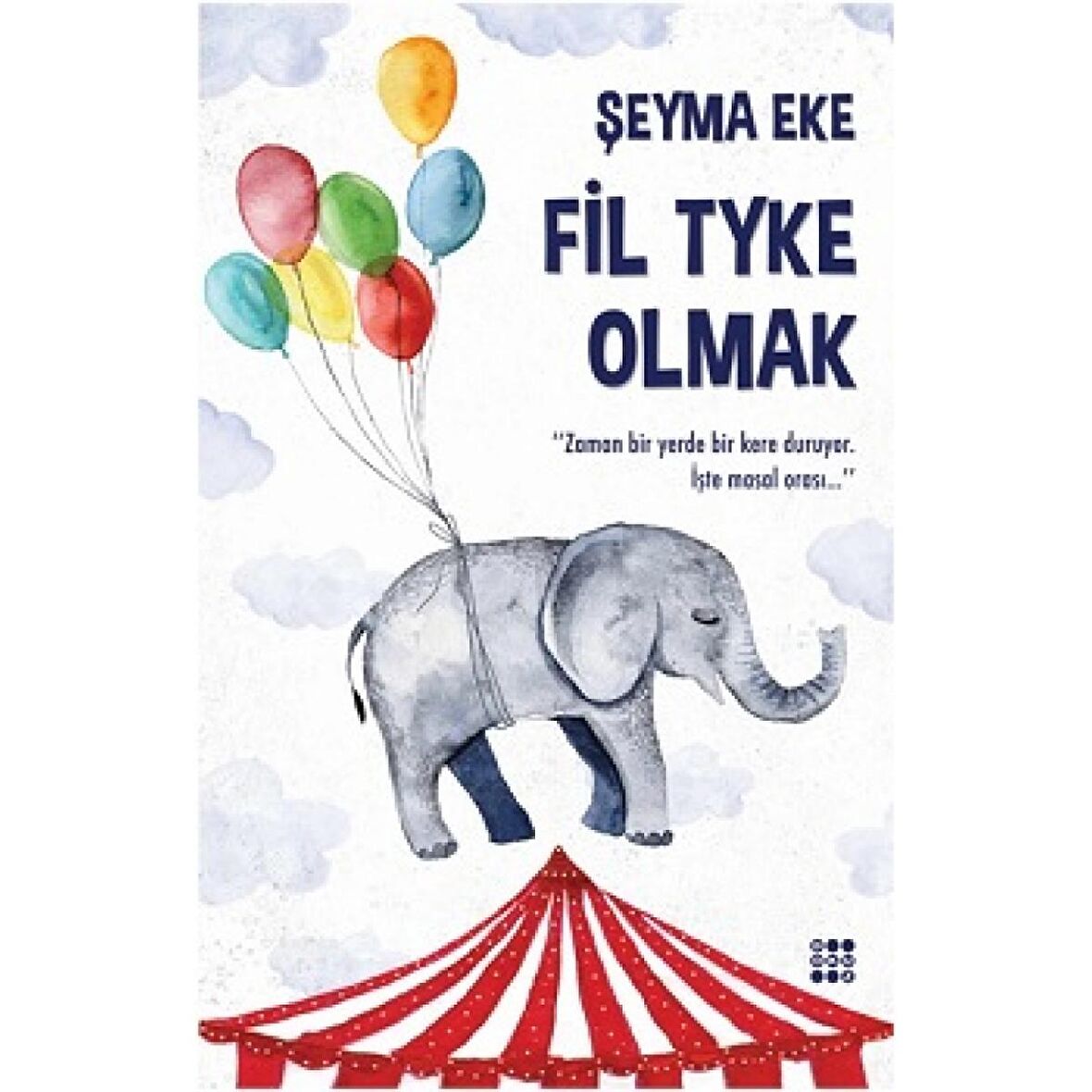 Fil Tyke Olmak