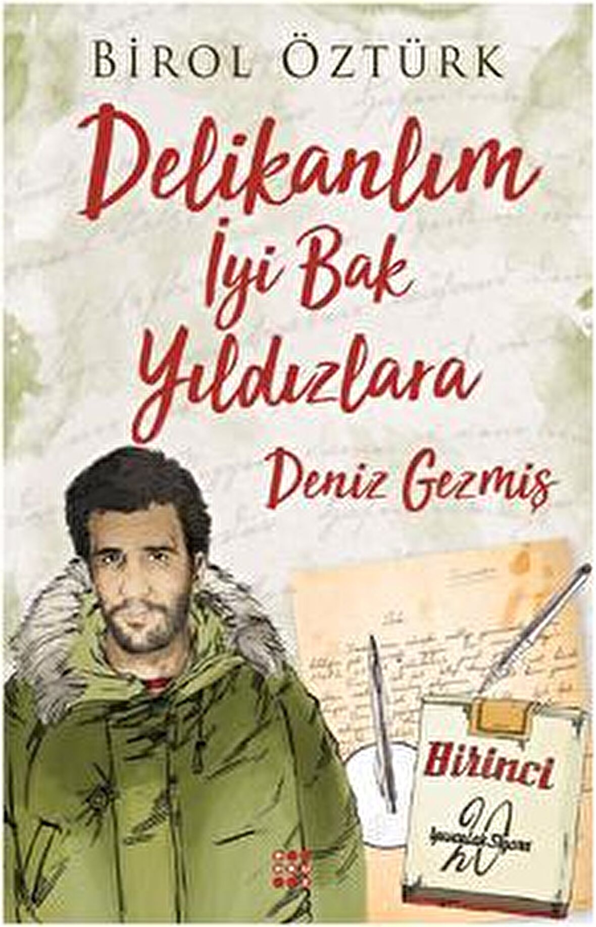 Deniz Gezmiş: Delikanlım İyi Bak Yıldızlara