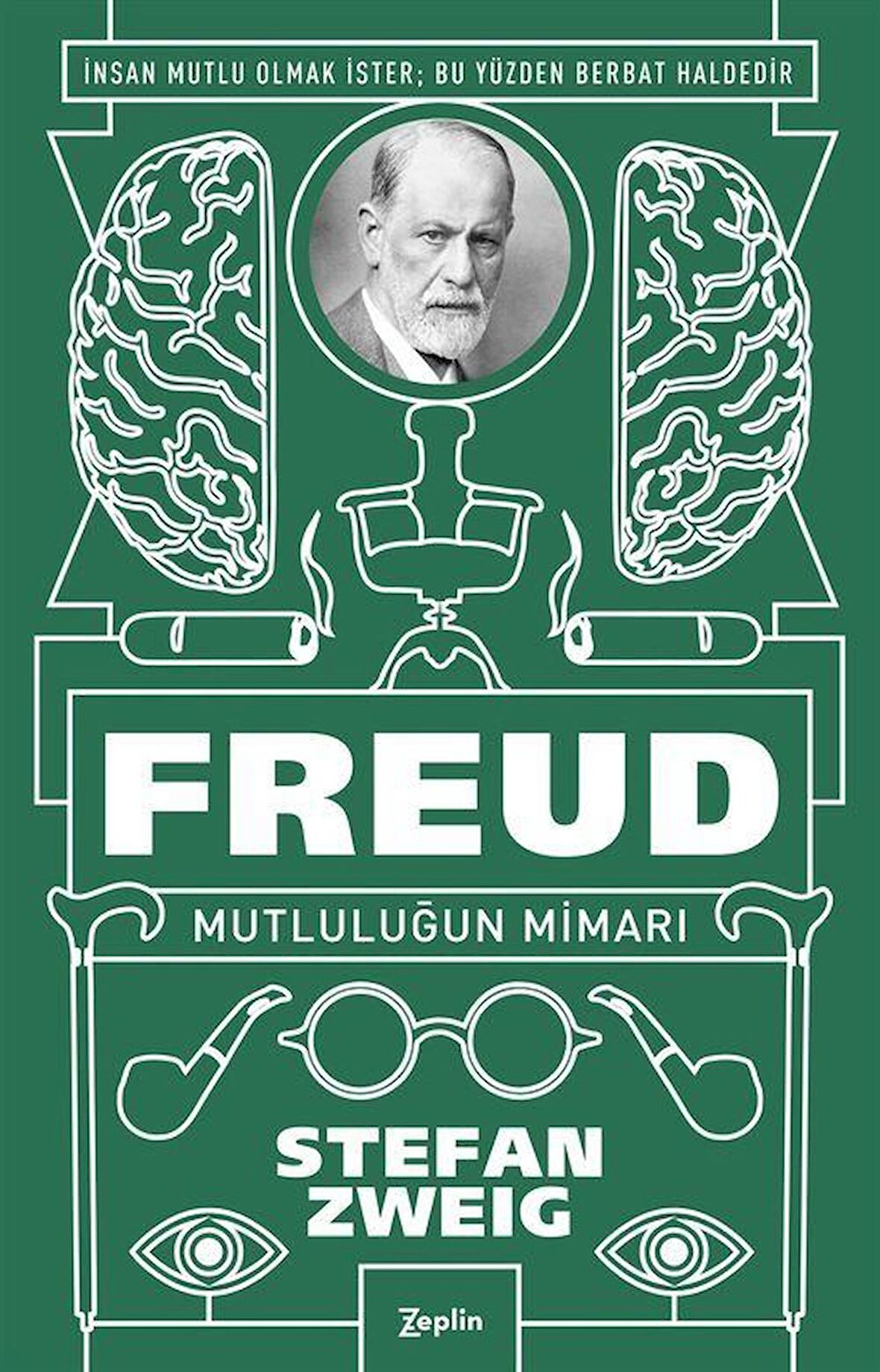 Freud: Mutluluğun Mimarı