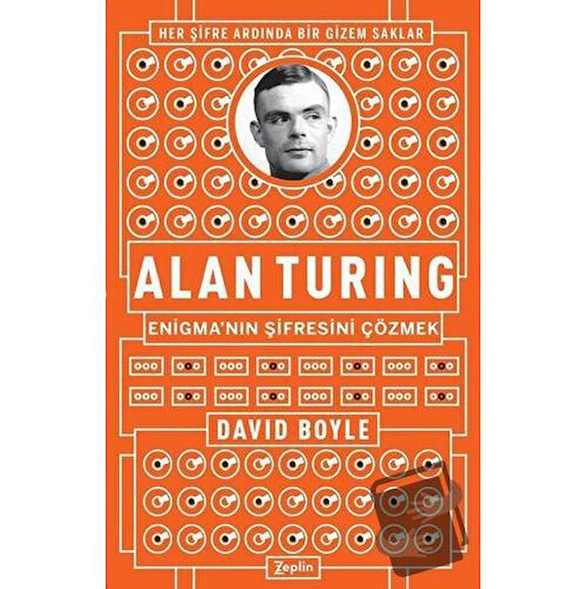 Alan Turing - Enigma'nın Şifresini Çözmek