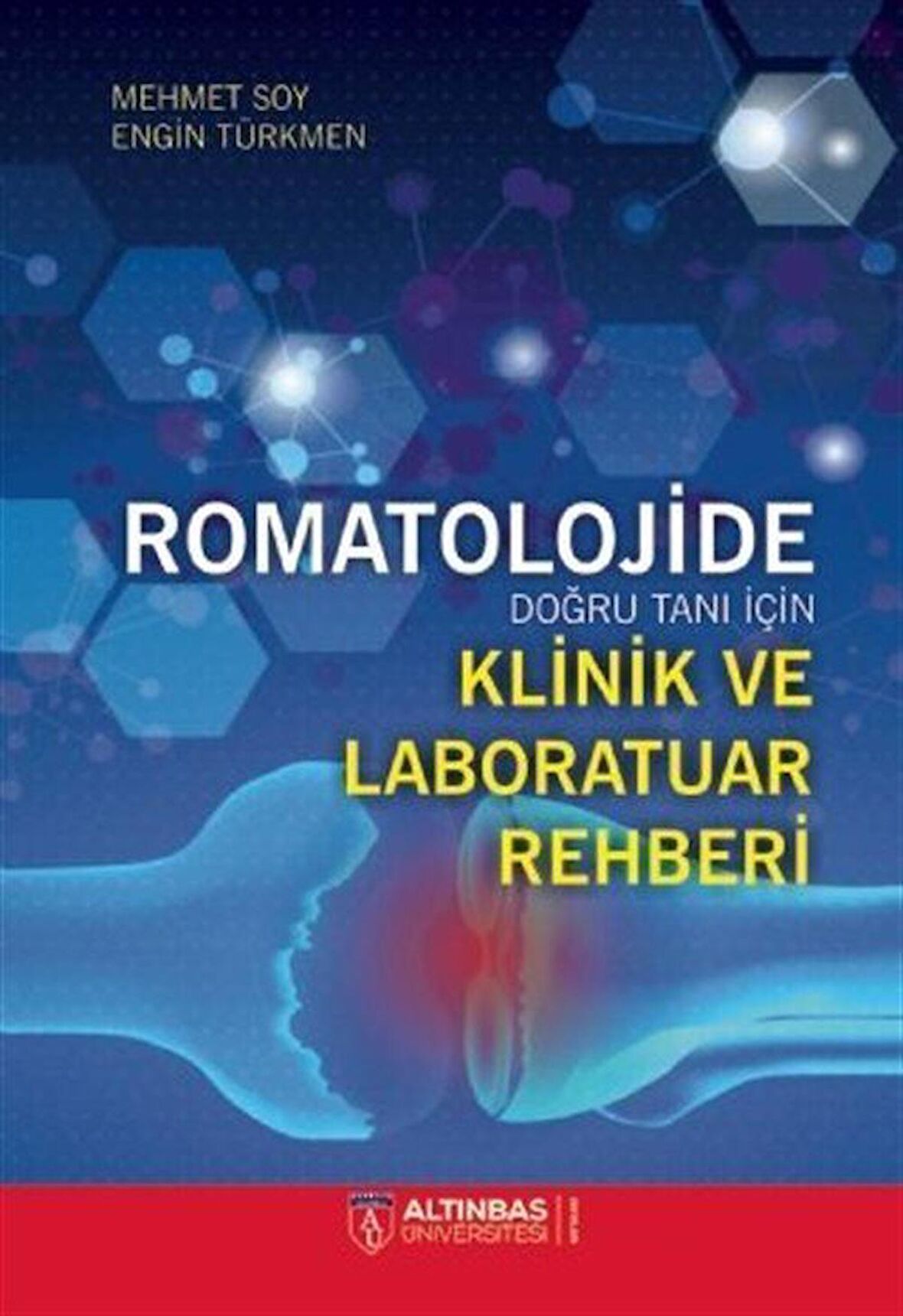 Romatolojide Doğru Tanı İçin Klinik ve Laboratuar Rehberi