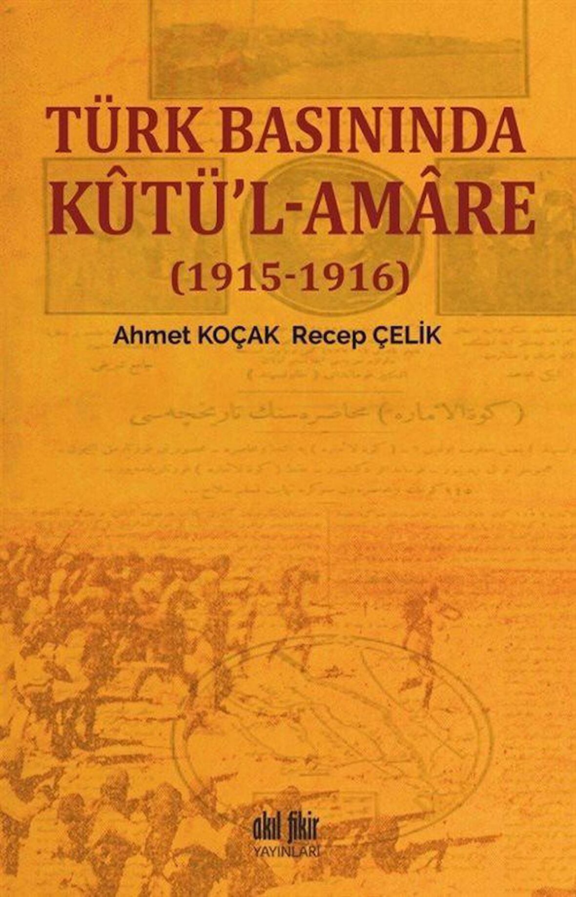 Türk Basınında Kutü'l-Amare - (1915-1916)