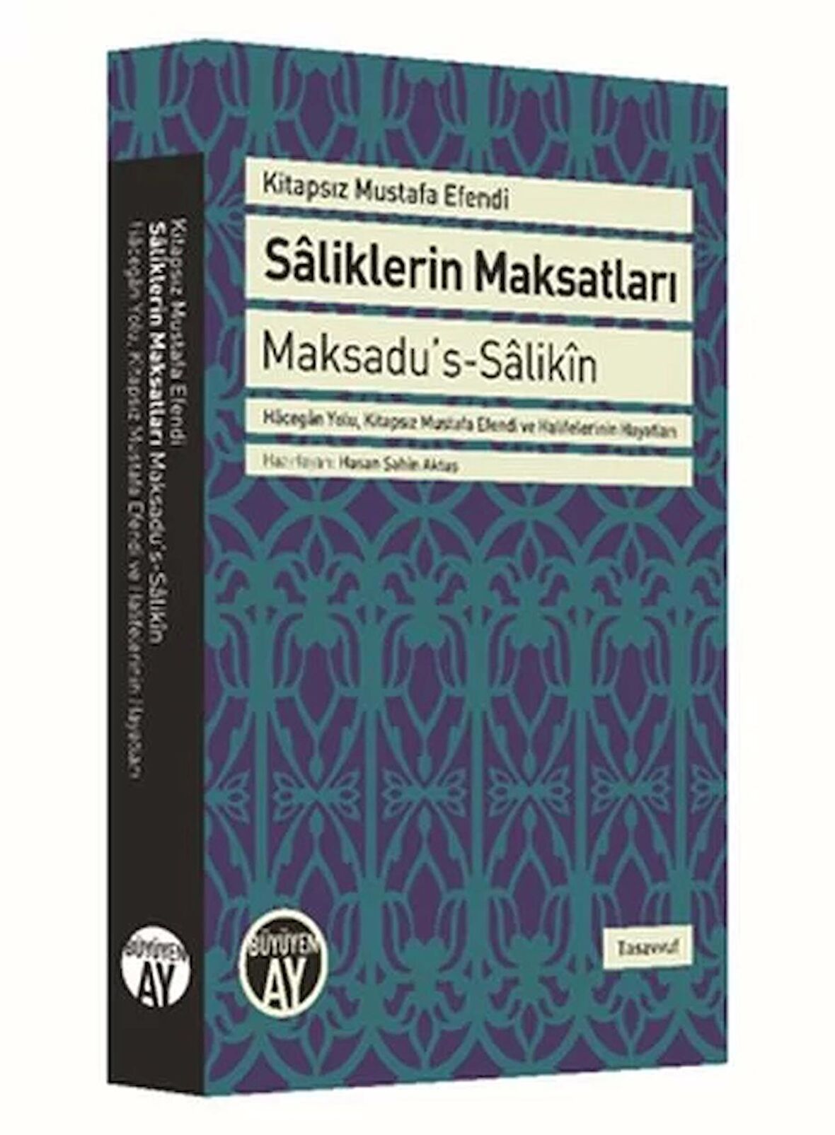 Saliklerin Maksatları - Maksadu's-Salikin