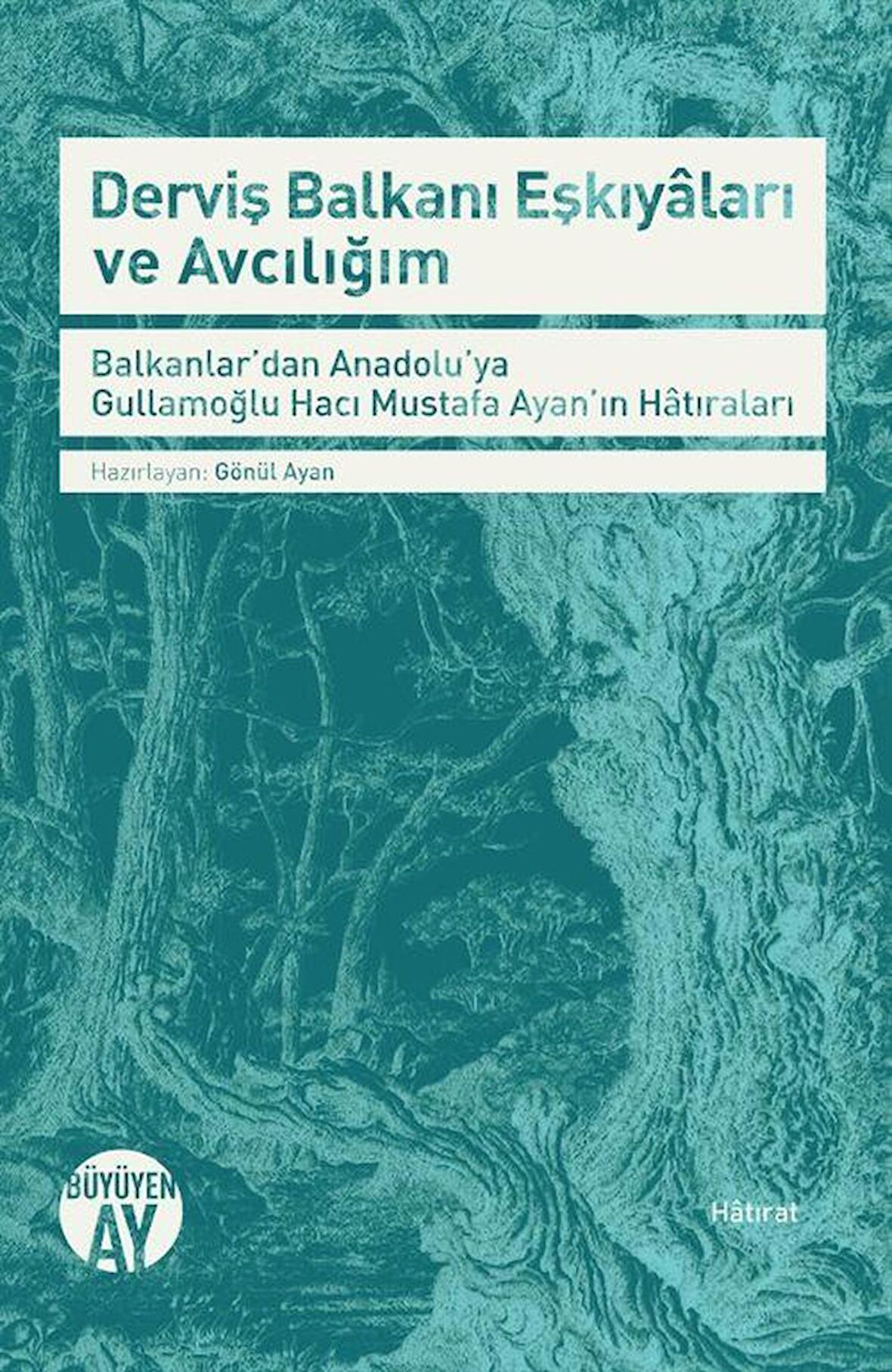 Derviş Balkanı Eşkiyaları ve Avcılığım