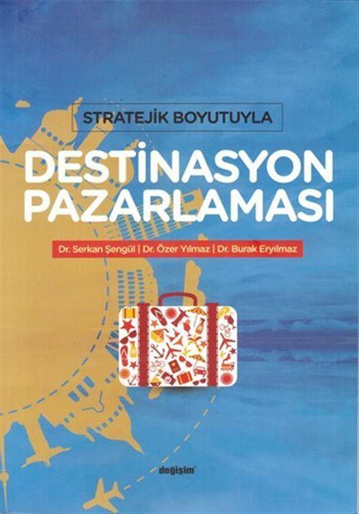 Stratejik Boyutuyla Destinasyon Pazarlaması