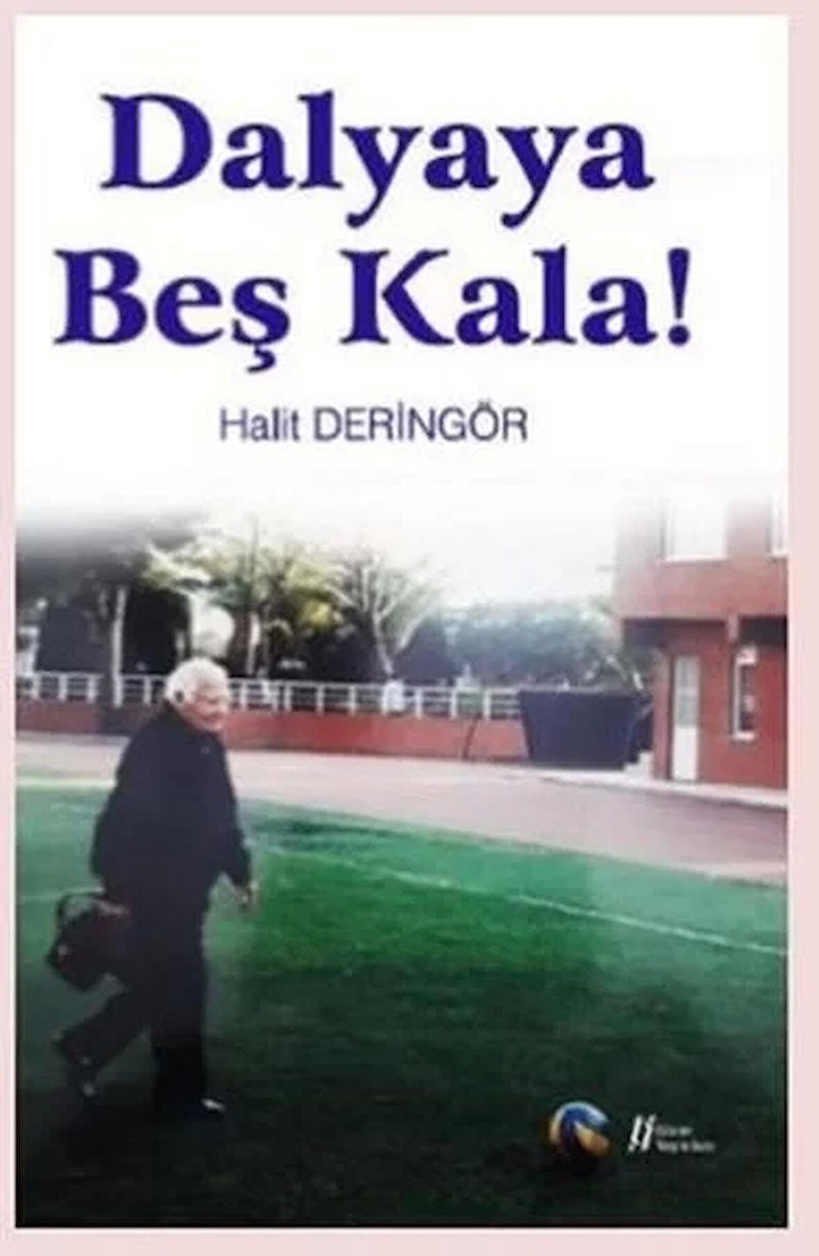 Dalyaya Beş Kala!