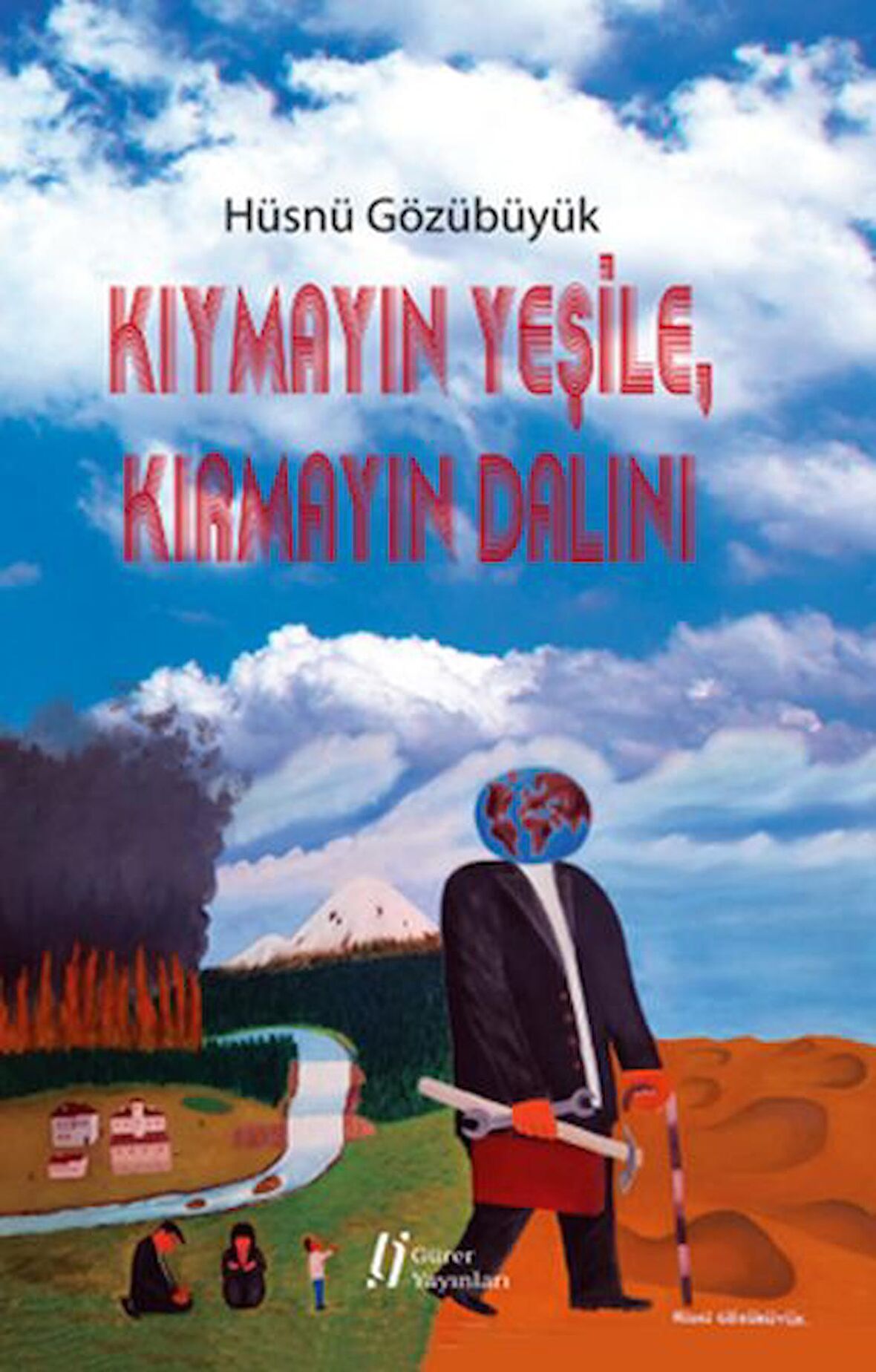 Kıymayın Yeşile, Kırmayın Dalını