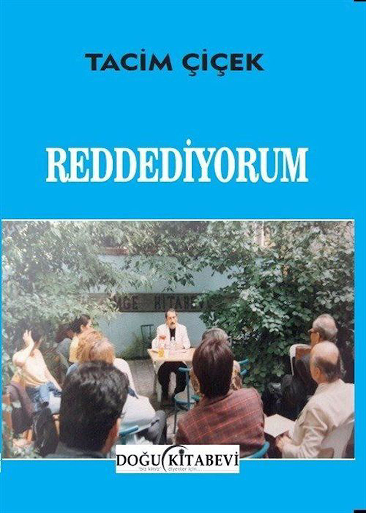 Reddediyorum / Tacim Çiçek