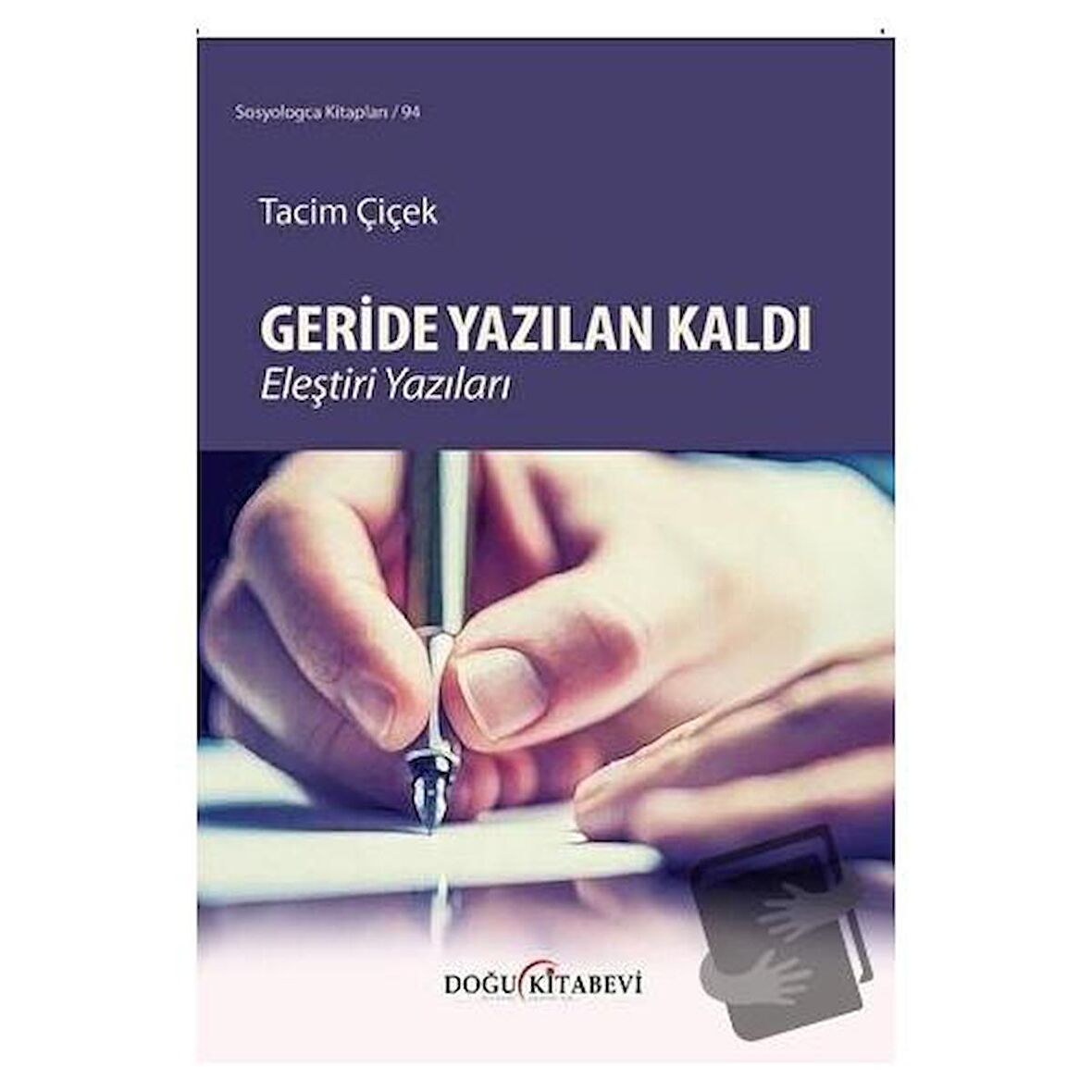 Geride Yazılan Kaldı Eleştiri Yazıları