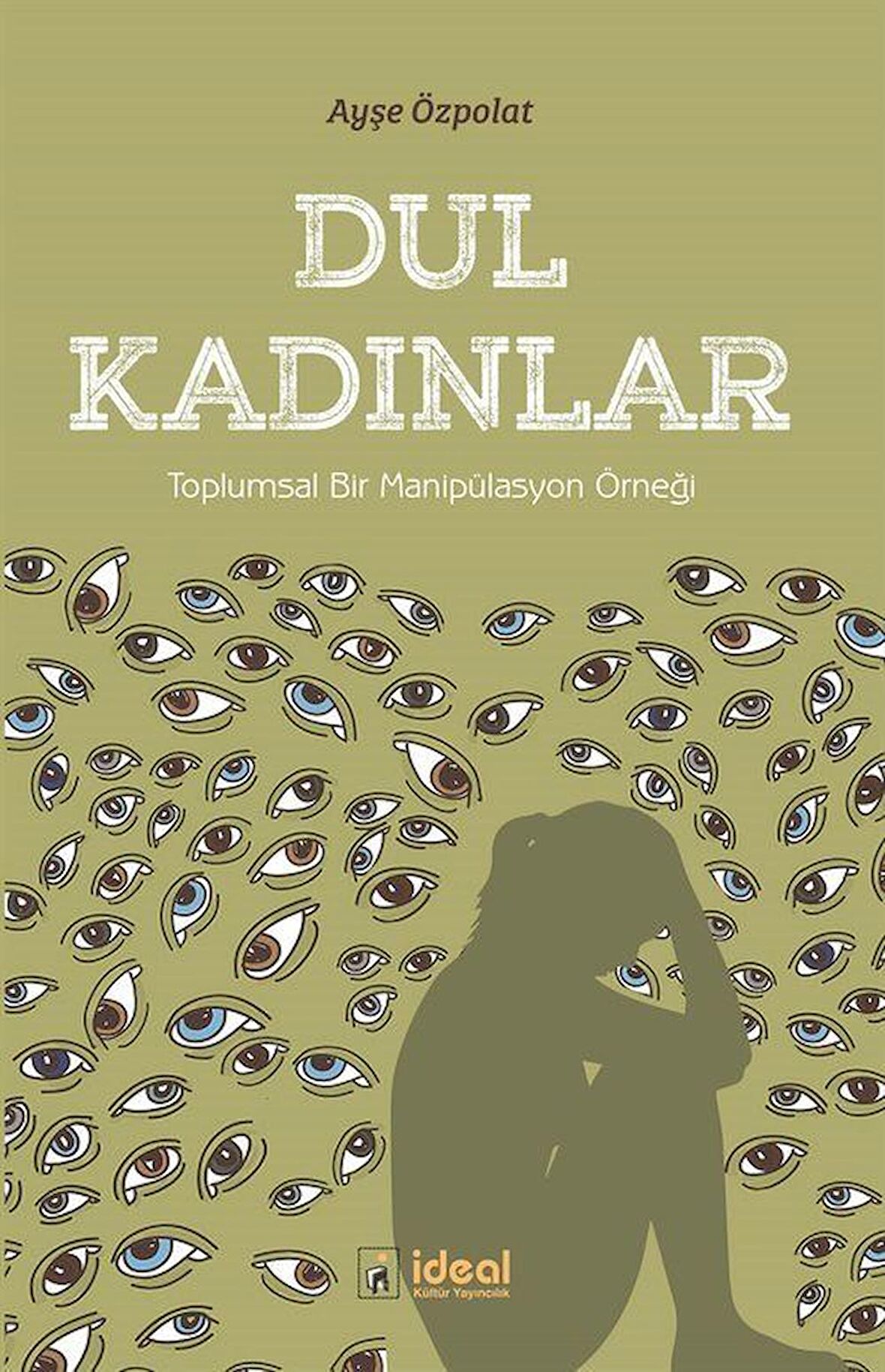 Dul Kadınlar - Toplumsal Bir Manipülasyon Örneği