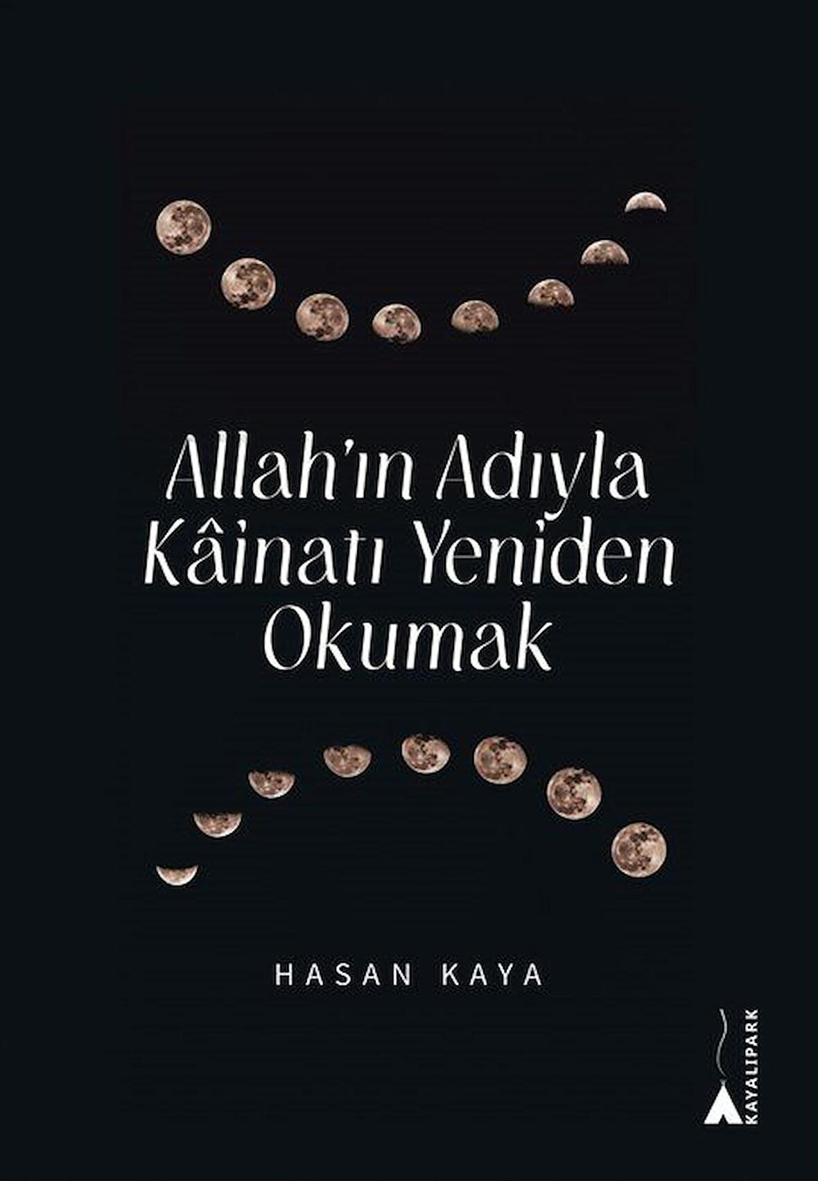 Allah’ın Adıyla Kainatı Yeniden Okumak