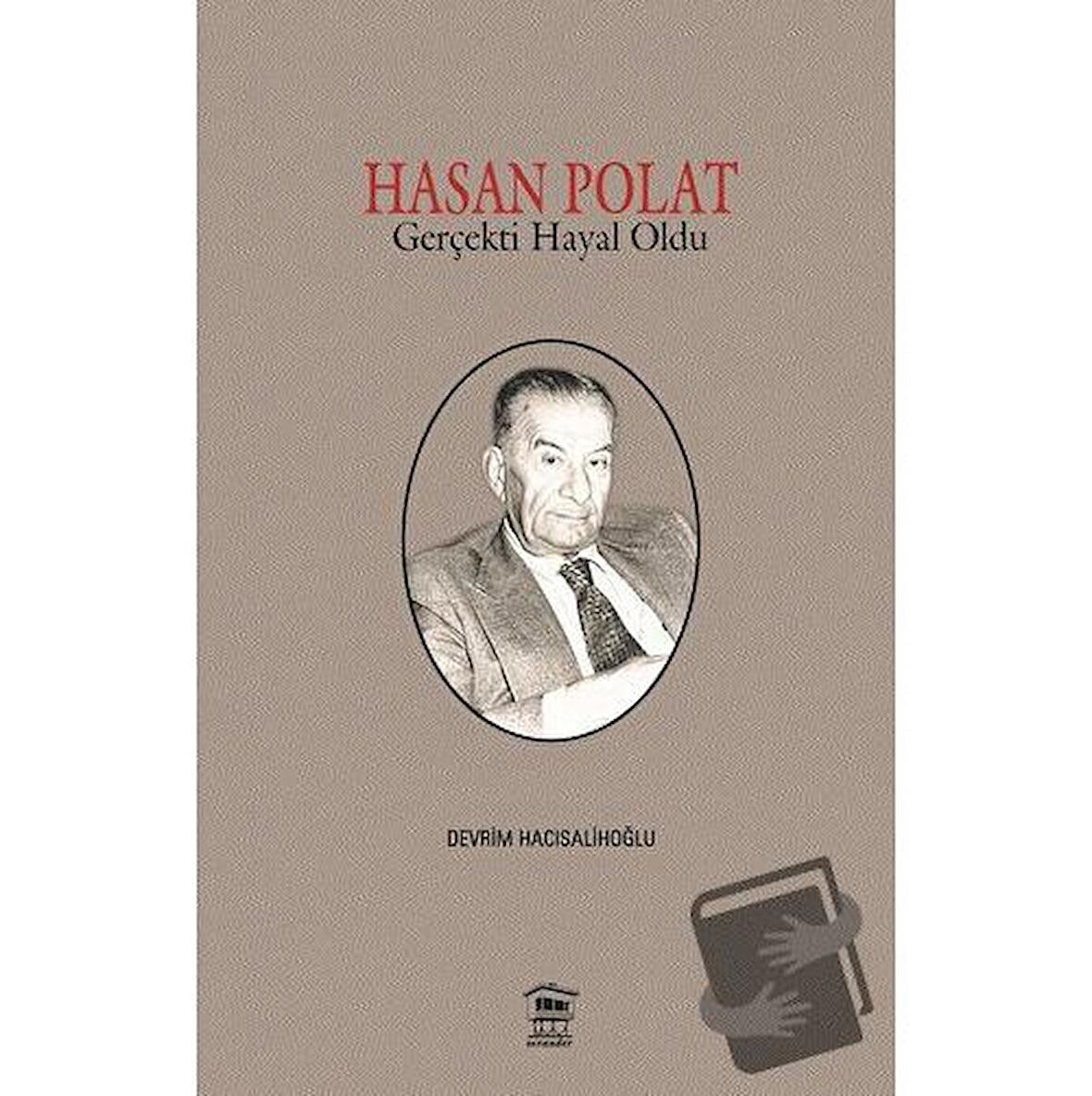 Hasan Polat Gerçekti Hayal Oldu