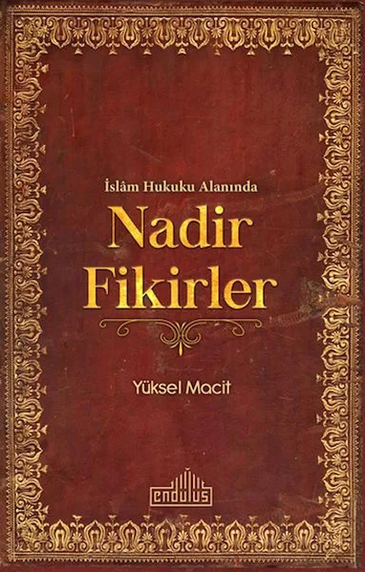 İslam Hukuku Alanında Nadir Fikirler