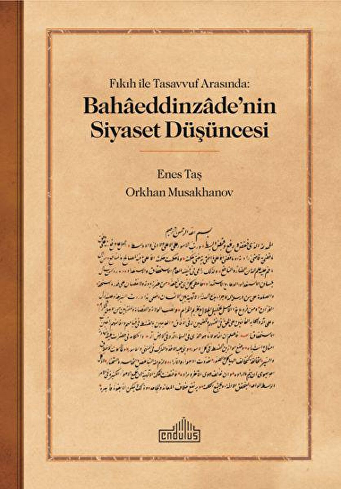 Fıkıh ile Tasavvuf Arasında: Bahaaeddinzaade’nin Siyaset Düşüncesi