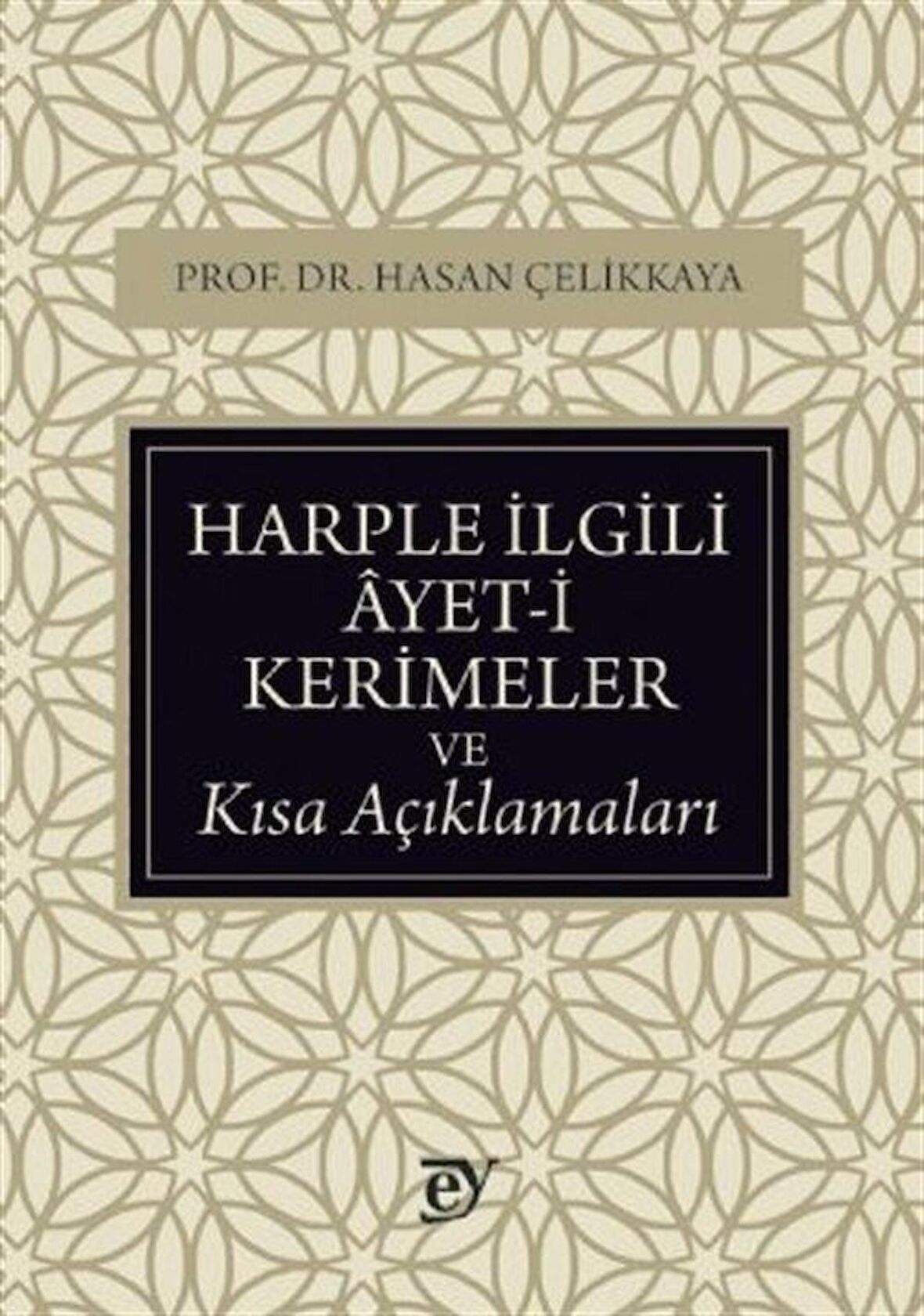 Harple İlgili Ayet-i Kerimeler ve Kısa Açıklamaları