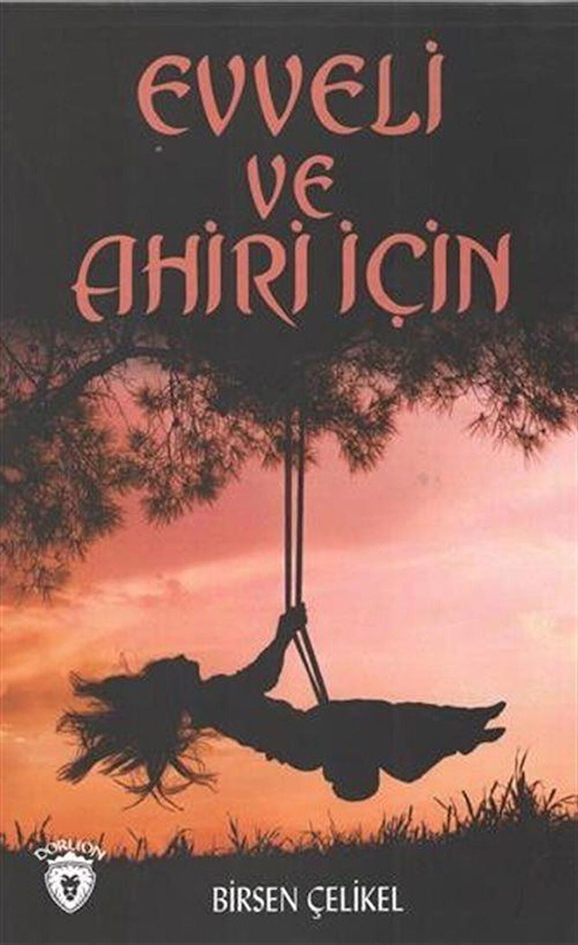 Evveli Ve Ahiri İçin