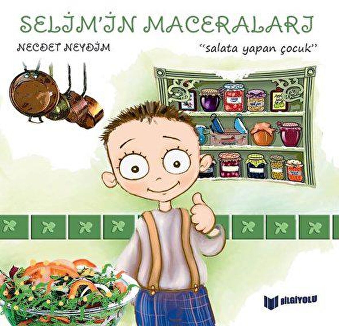 Salata Yapan Çocuk - Selim'in Maceraları